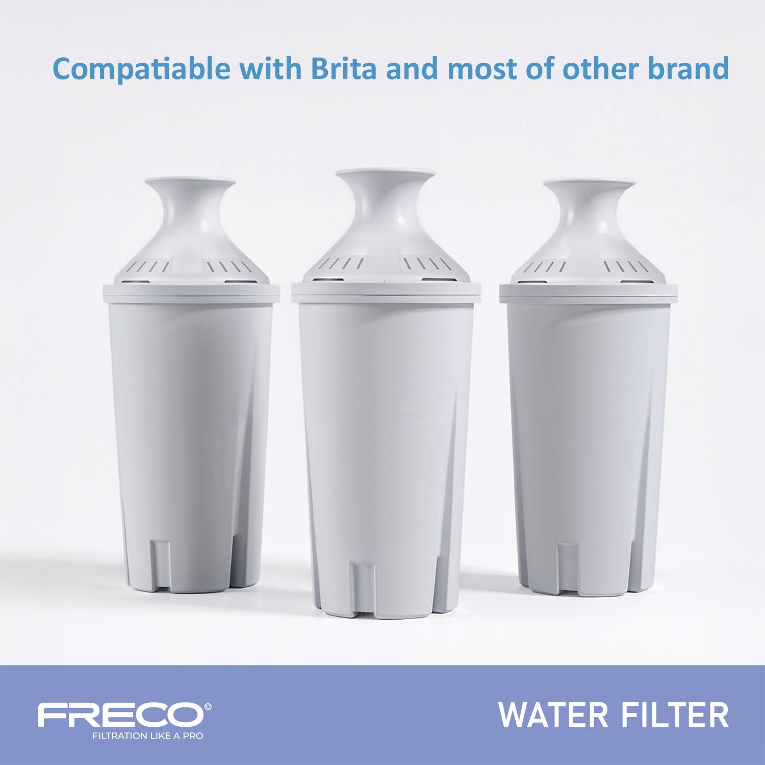 Compatible with Brita and most of other brand

FRECO®  
FILTRATION LIKE A PRO

WATER FILTER