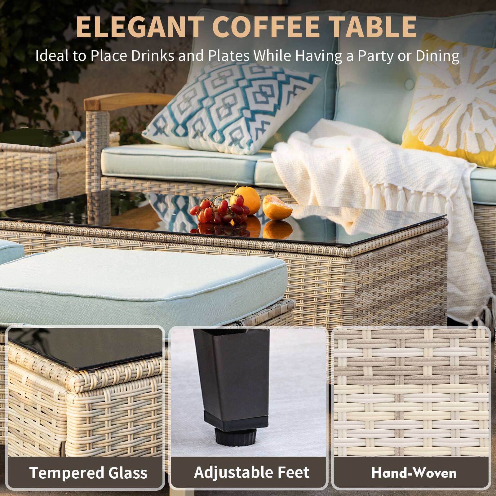 ELEGANT COFFEE TABLE  
Ideal to Place Drinks and Plates While Having a Party or Dining  

- Tempered Glass  
- Adjustable Feet  
- Hand-Woven