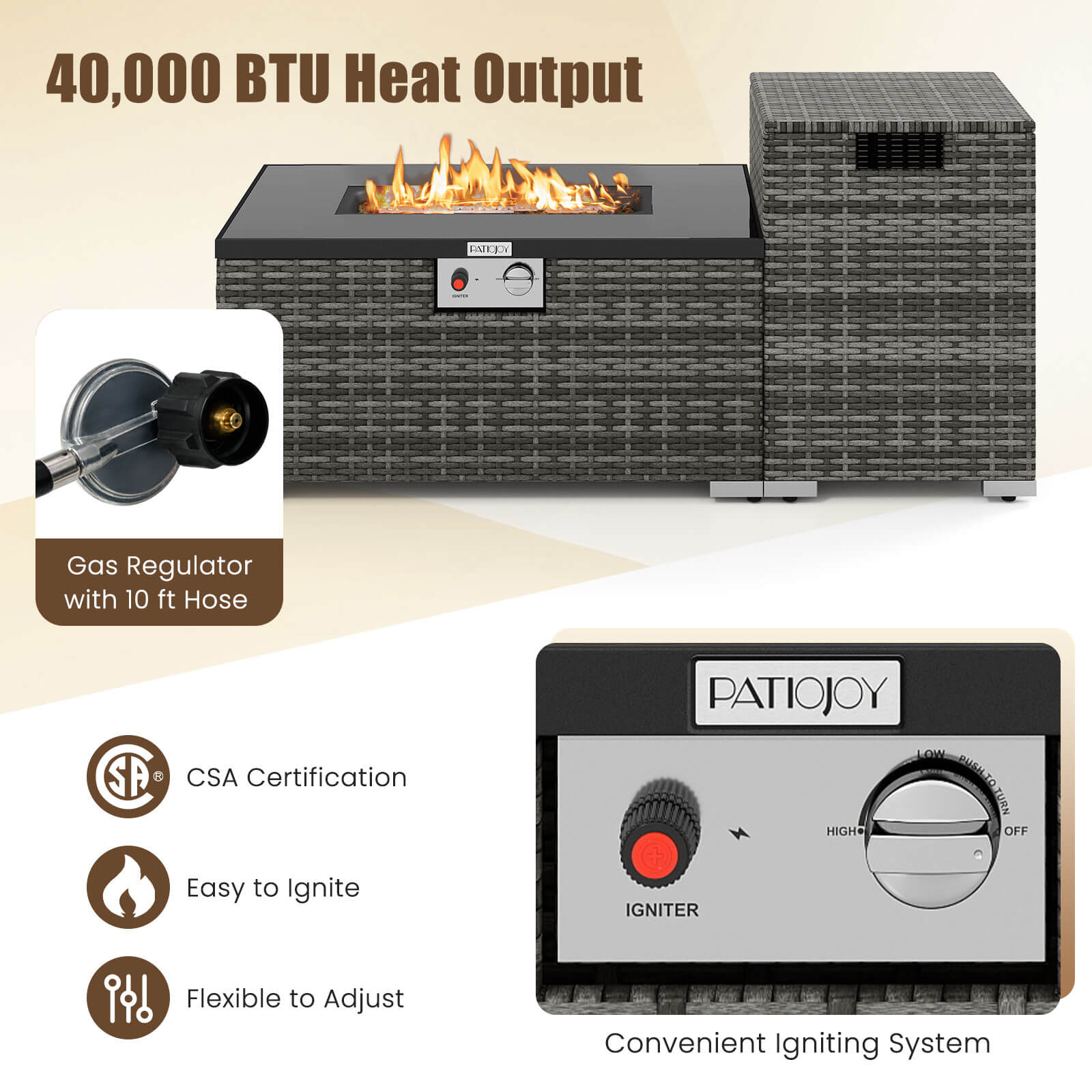 40,000 BTU Heat Output

Gas Regulator with 10 ft Hose

CSA Certification

Easy to Ignite

Flexible to Adjust

Convenient Igniting System