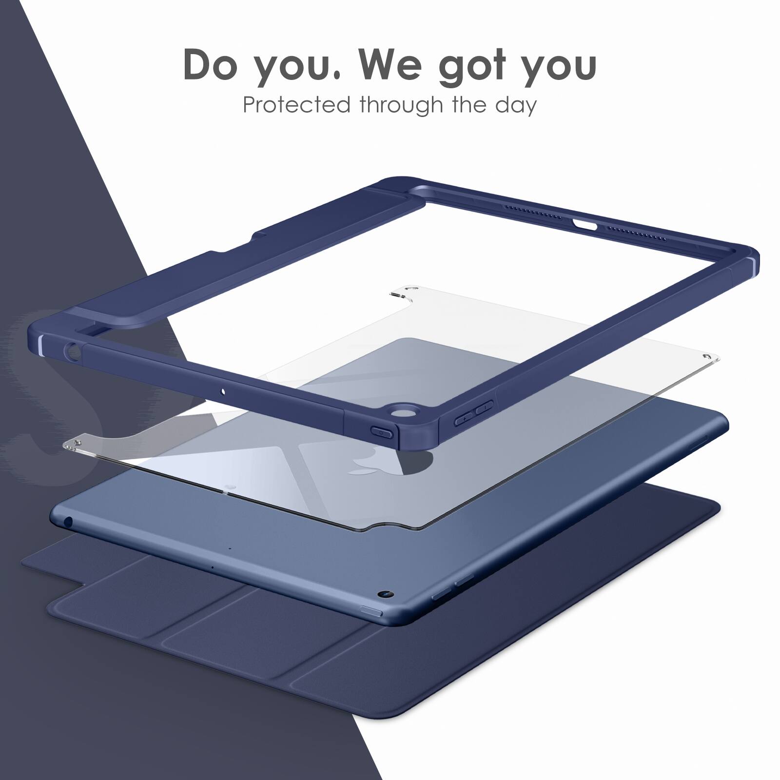 Do you. We got you  
Protected through the day