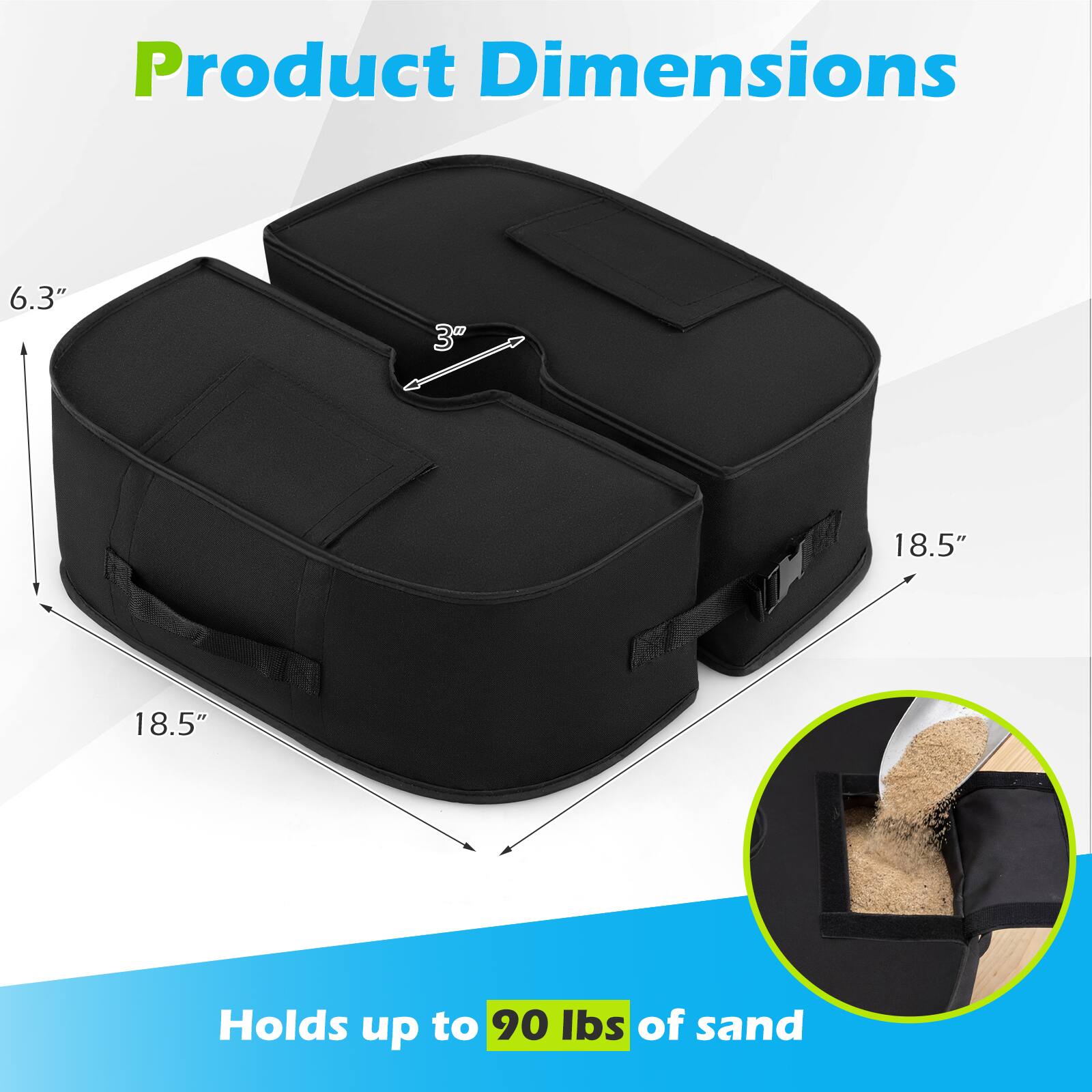 Product Dimensions: 6.3" x 3" x 18.5" x 18.5"  
Holds up to 90 lbs of sand