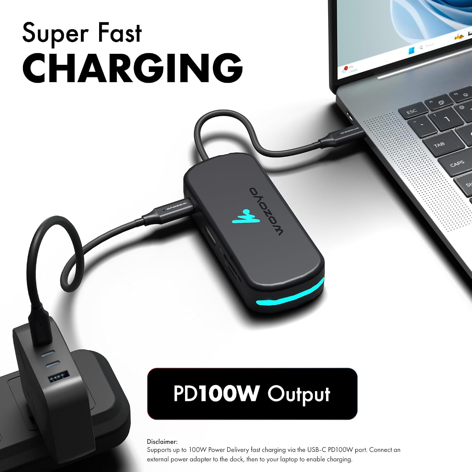 Super Fast CHARGING

PD100W Output

Disclaimer: Supports up to 100W Power Delivery fast charging via the USB-C PD100W port. Connect an external power adapter to the dock, then to your laptop to enable charging.
