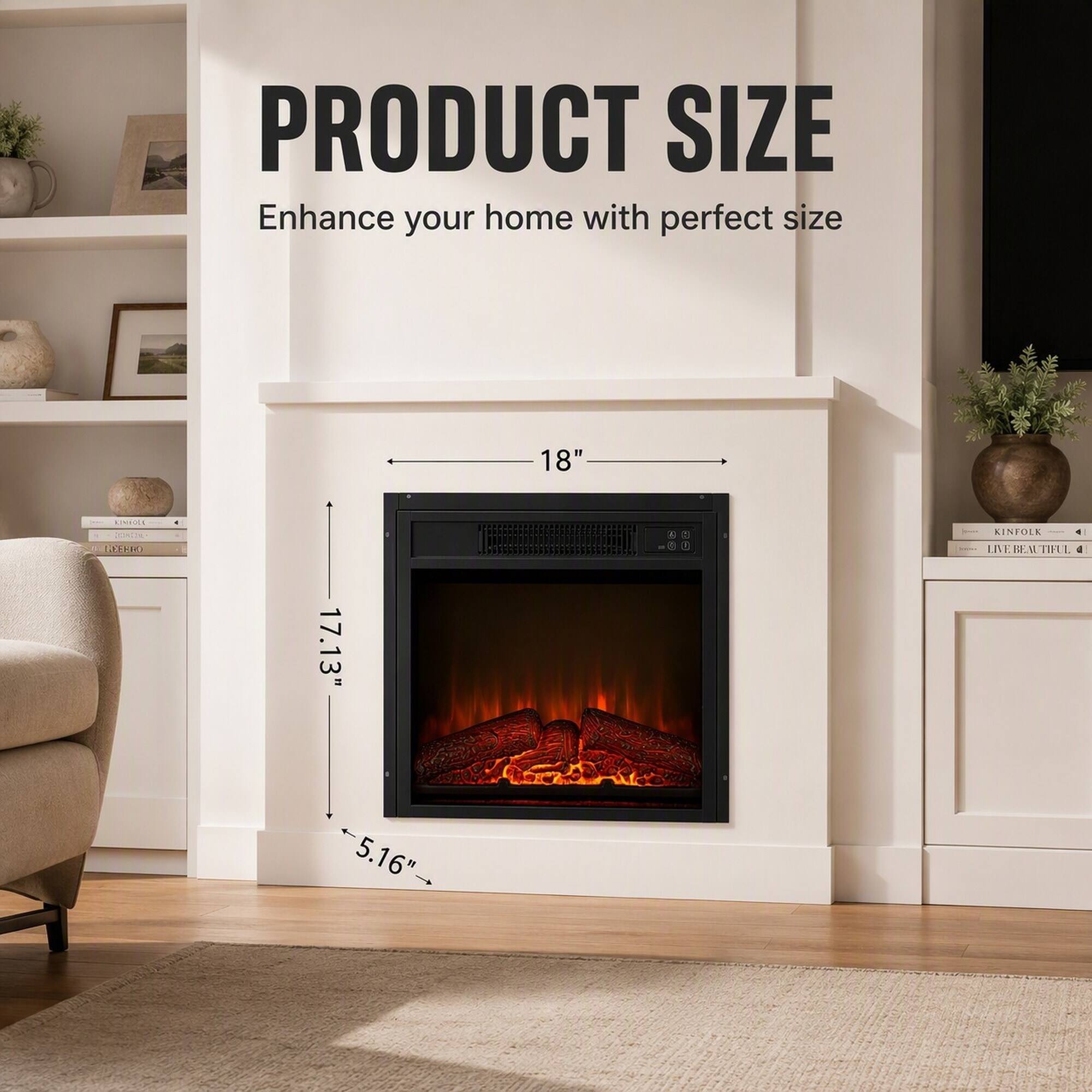PRODUCT SIZE  
Enhance your home with perfect size  
18"  
KINBOLK 2020 NDEBRO  
17.13"  
1  
KINFOLK . LIVE BEAUTIFUL  
5.16"