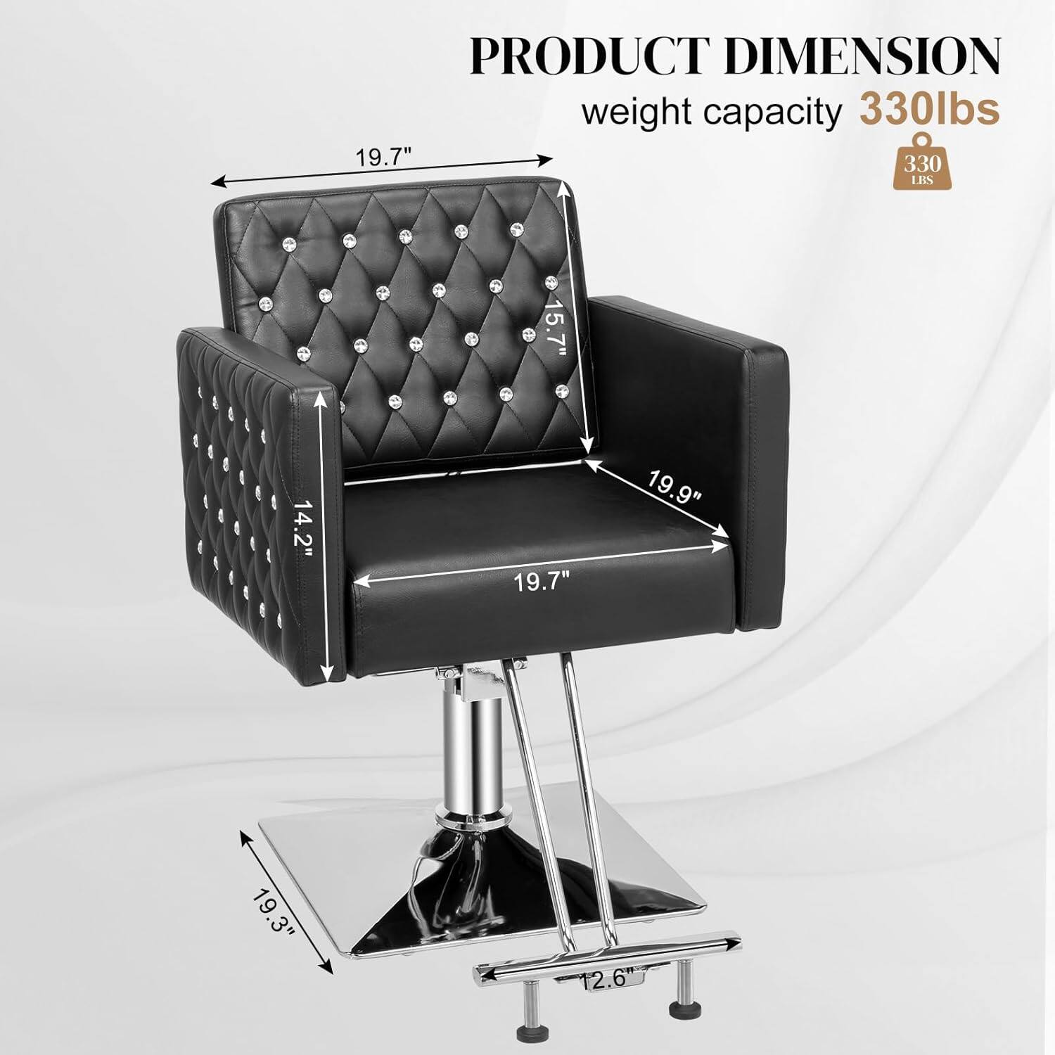 PRODUCT DIMENSION  
weight capacity 330lbs  
19.7"  
15.7"  
14.2"  
19.9"  
19.7"  
19.3"  
12.6"