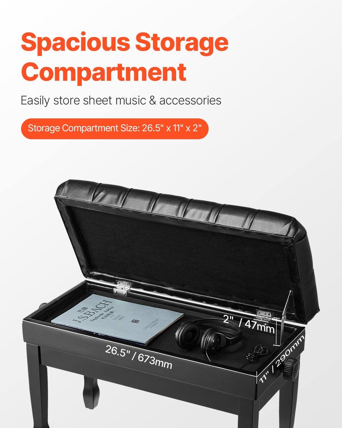 Spacious Storage Compartment  
Easily store sheet music & accessories  
Storage Compartment Size: 26.5" x 11" x 2"  

J.S. BACH  
Sabdem C  
Ventiaher 9  

26.5" / 673mm  
11" / 290mm  
2" / 47mm
