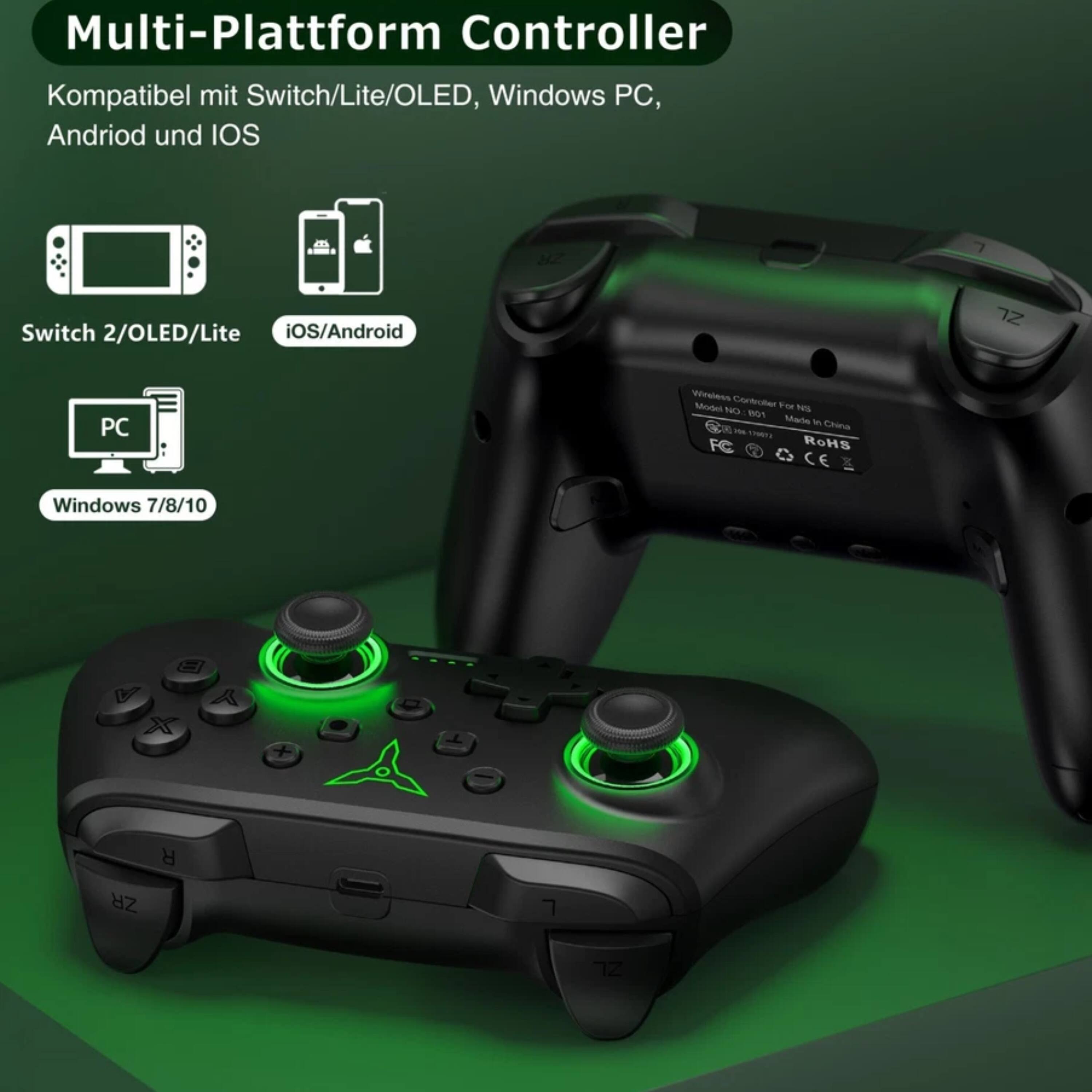 Multi-Plattform Controller  
Kompatibel mit Switch/Lite/OLED, Windows PC, Android und iOS  

Switch 2/OLED/Lite  
iOS/Android  
Windows 7/8/10  

Wireless Controller For NS  
Model: 1901  
Made in China  
RoHS  
FC  
CE