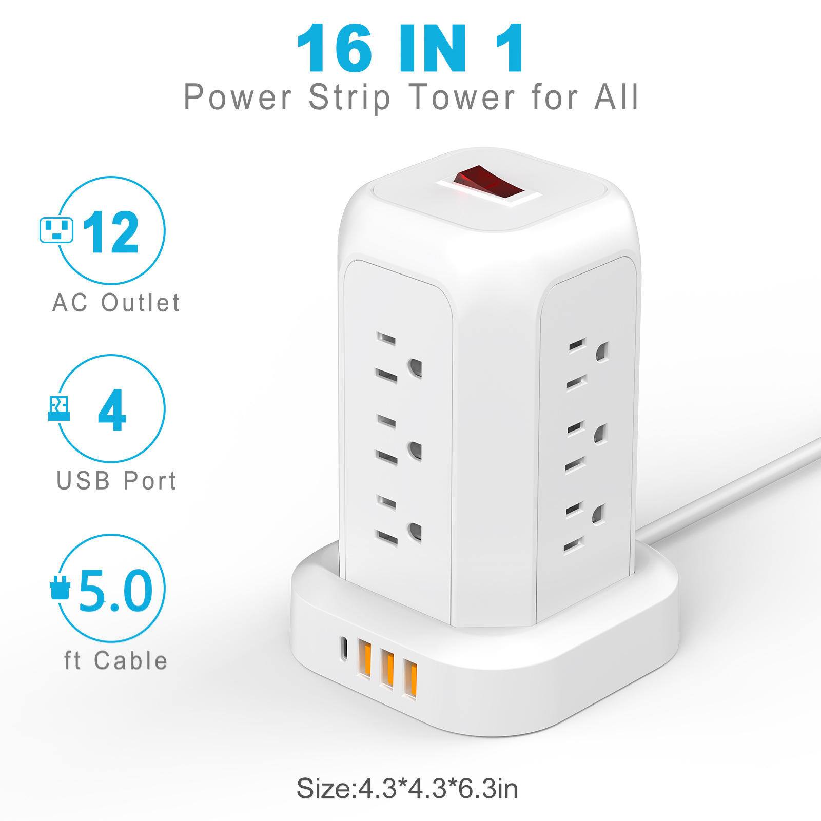 16 IN 1 Power Strip Tower for All  
12 AC Outlet  
4 USB Port  
5.0 ft Cable  
Size: 4.3*4.3*6.3in