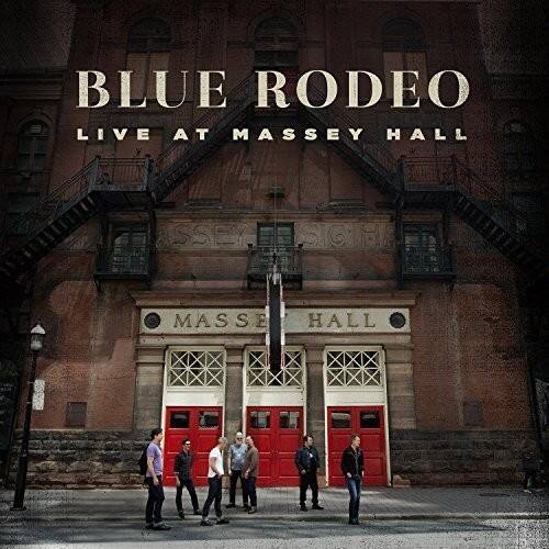 BLUE RODEO  
LIVE AT MASSEY HALL  

MASSEY HALL