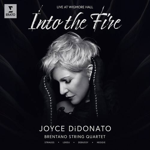 LIVE AT WIGMORE HALL

Into the Fire

JOYCE DiDONATO  
BRENTANO STRING QUARTET

STRAUSS • LEKEU • DEBUSSY • HEGGIE