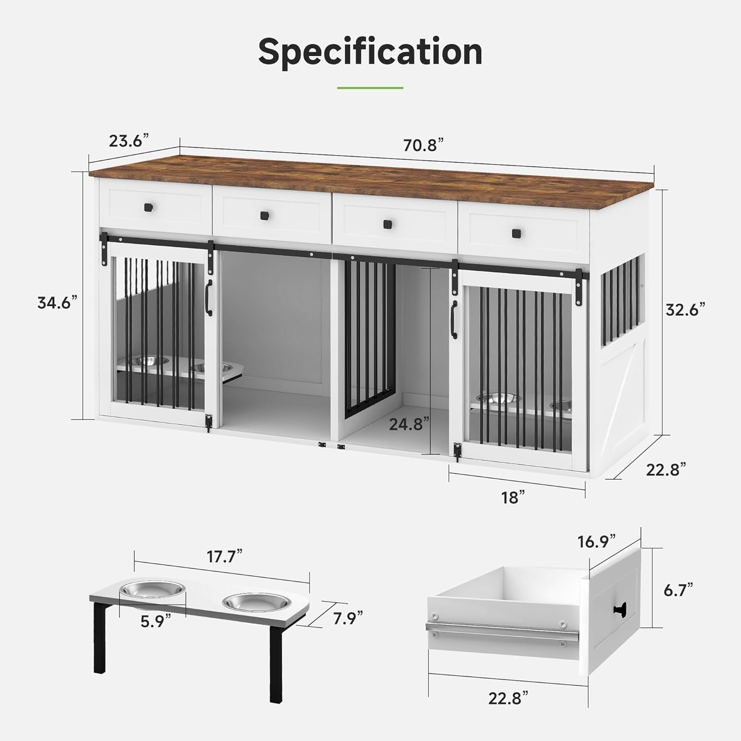 Specification

- Length: 70.8"
- Width: 23.6"
- Height: 34.6"
- Side Height: 32.6"
- Door Width: 24.8"
- Door Height: 18"
- Bottom Shelf Width: 22.8"
- Bottom Shelf Height: 16.9"
- Bottom Shelf Depth: 22.8"
- Bowl Tray Width: 17.7"
- Bowl Tray Height: 5.9"
- Bowl Tray Depth: 7.9"
- Bowl Tray Height: 6.7"