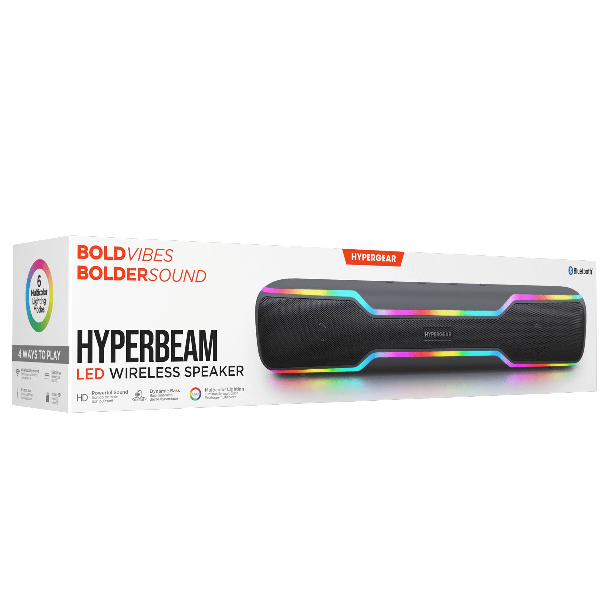 BOLD VIBES & BOLDER SOUND  
HYPERGEAR  
HYPERBEAM  
LED WIRELESS SPEAKER  

4 WAYS TO PLAY  
- Wireless  
- Bluetooth  
- USB  
- AUX  

Powerful Sound  
Dynamic Bass  
Multicolor Lighting  

HD Sound  
6 Multicolor Lighting Modes