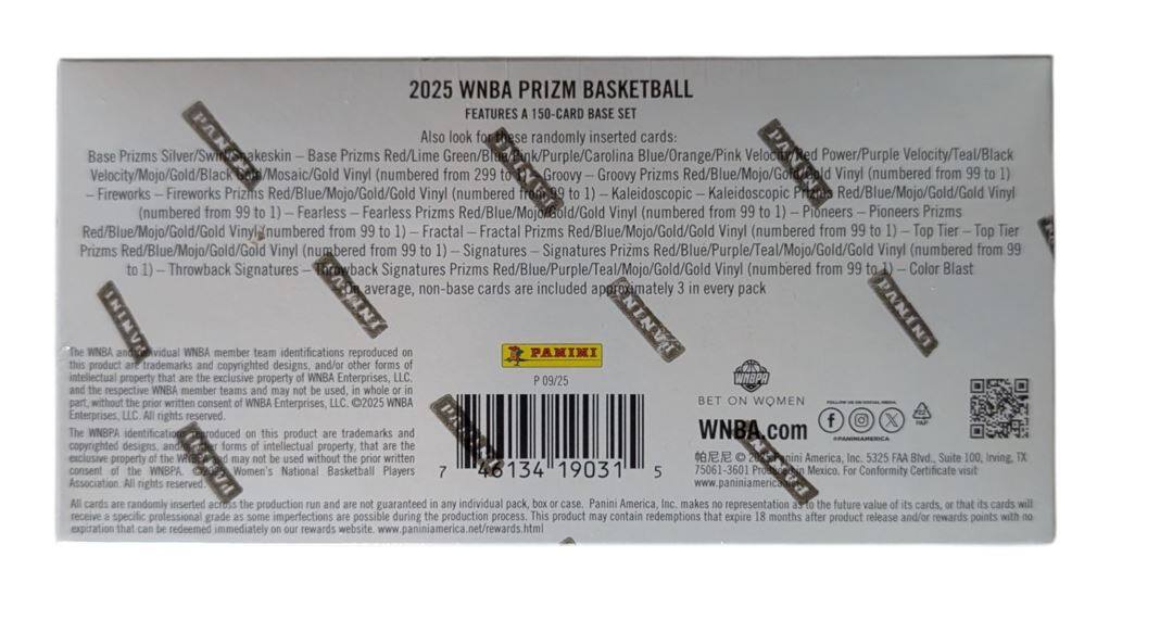 2025 WNBA PRIZM BASKETBALL  
FEATURES A 150-CARD BASE SET  

Also look for randomly inserted cards:  
- Base Prizms  
- Base Prizms Red/Lime Green/Carolina Blue/Orange/Pink  
- Velocity/Red Power/Purple Velocity/Teal/Black Velocity/Mojo/Gold/Mosaic/Gold Vinyl (numbered from 299 to 1)  
- Groovy Prizms Red/Blue/Mojo/Goldaold Vinyl (numbered from 99 to 1)  
- Fireworks Prizms Red/Blue/Mojo/Gold/Gold Vinyl (numbered from 99 to 1)  
- Kaleidoscopic Prizms Red/Blue/Mojo/Gold/Gold Vinyl (numbered from 99 to 1)  
- Fearless Prizms Red/Blue/Mojo/Gold/Gold Vinyl (numbered from 99 to 1)  
- Pioneers Prizms Red/Blue/Mojo/Gold/Gold Vinyl (numbered from 99 to 1)  
- Fractal Prizms Red/Blue/Mojo/G