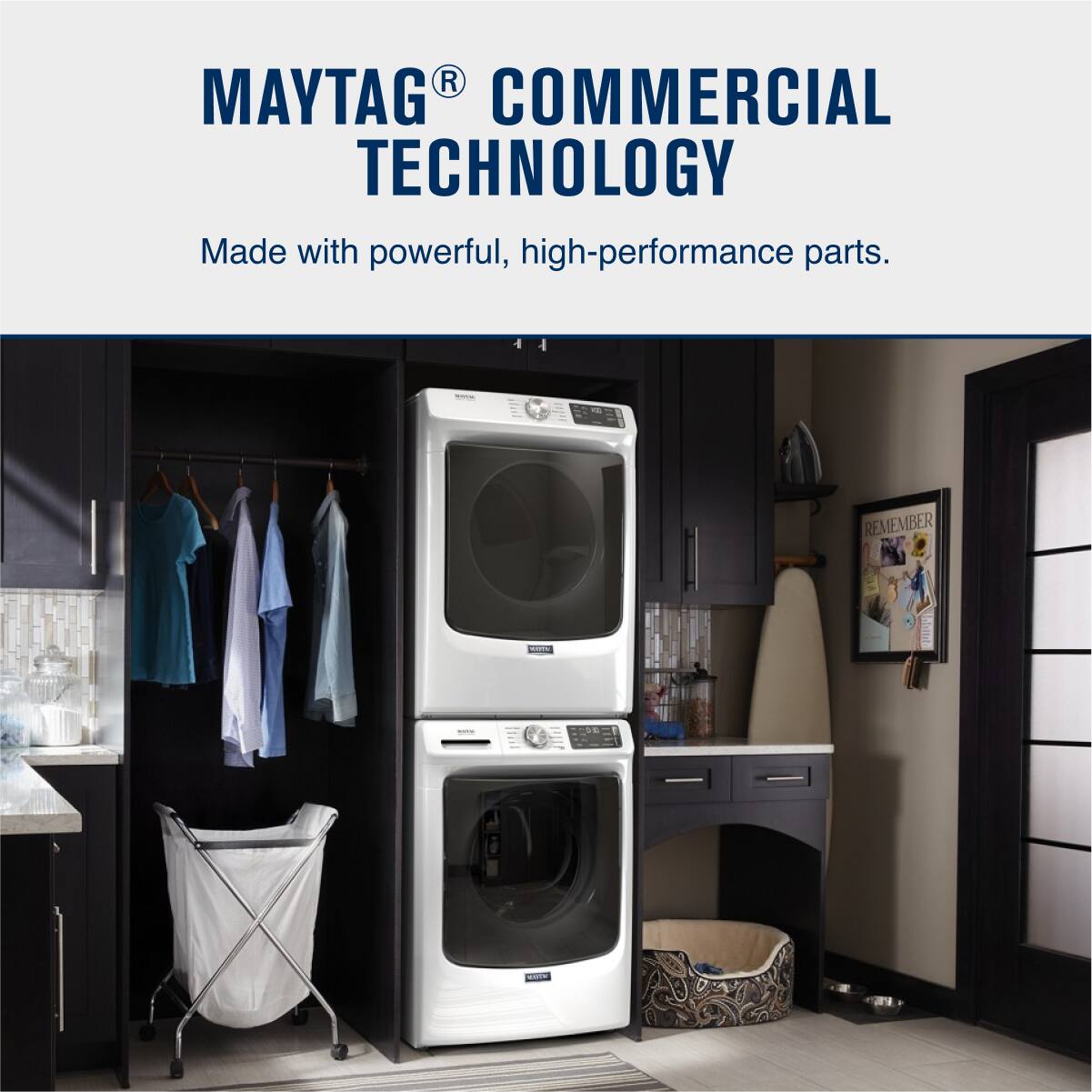 MAYTAG® COMMERCIAL TECHNOLOGY  
Made with powerful, high-performance parts.
