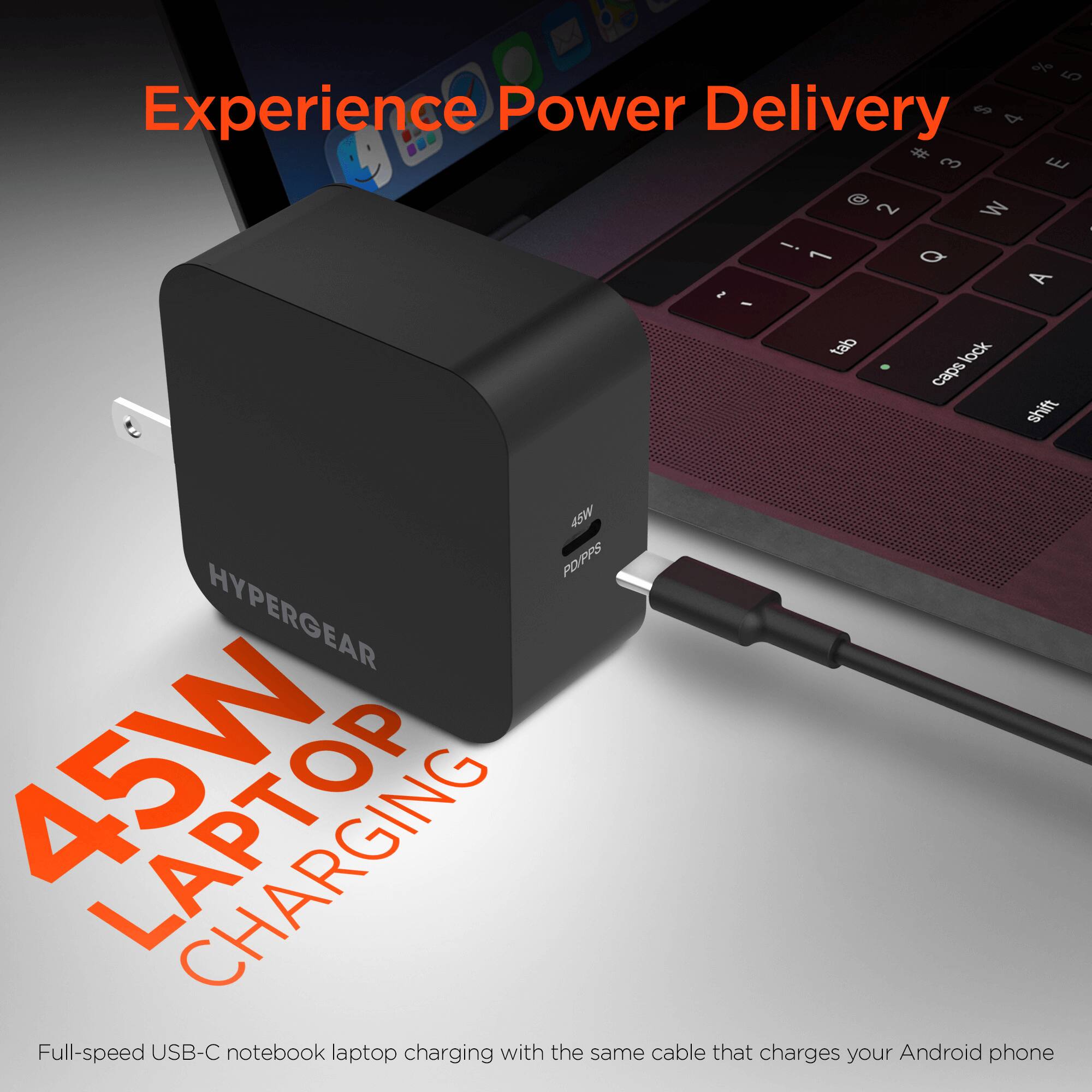Experience Power Delivery

45W LAPTOP CHARGING

Full-speed USB-C notebook laptop charging with the same cable that charges your Android phone
