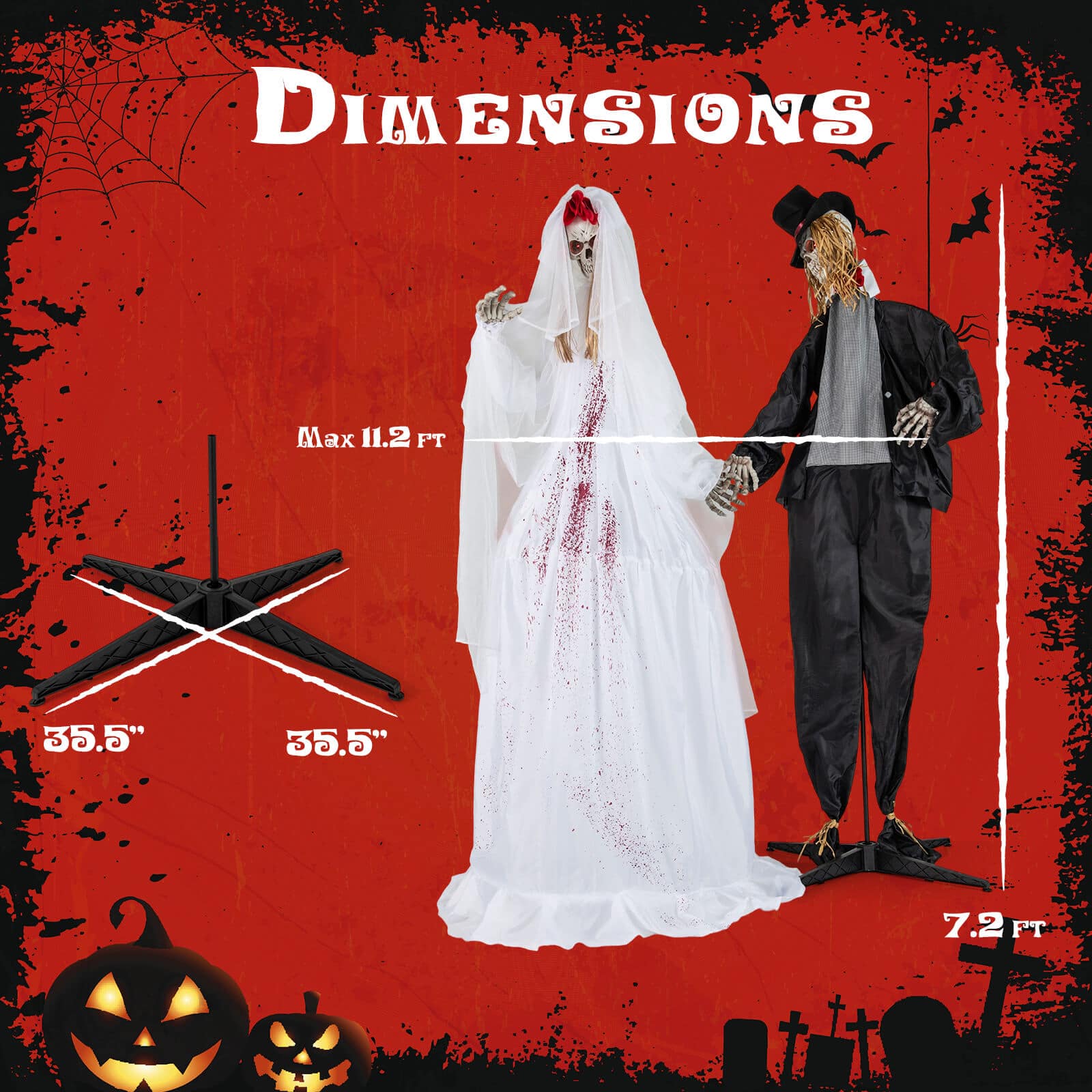 DIMENSIONS
Max 11.2 FT
35.5" 35.5"
7.2 FT