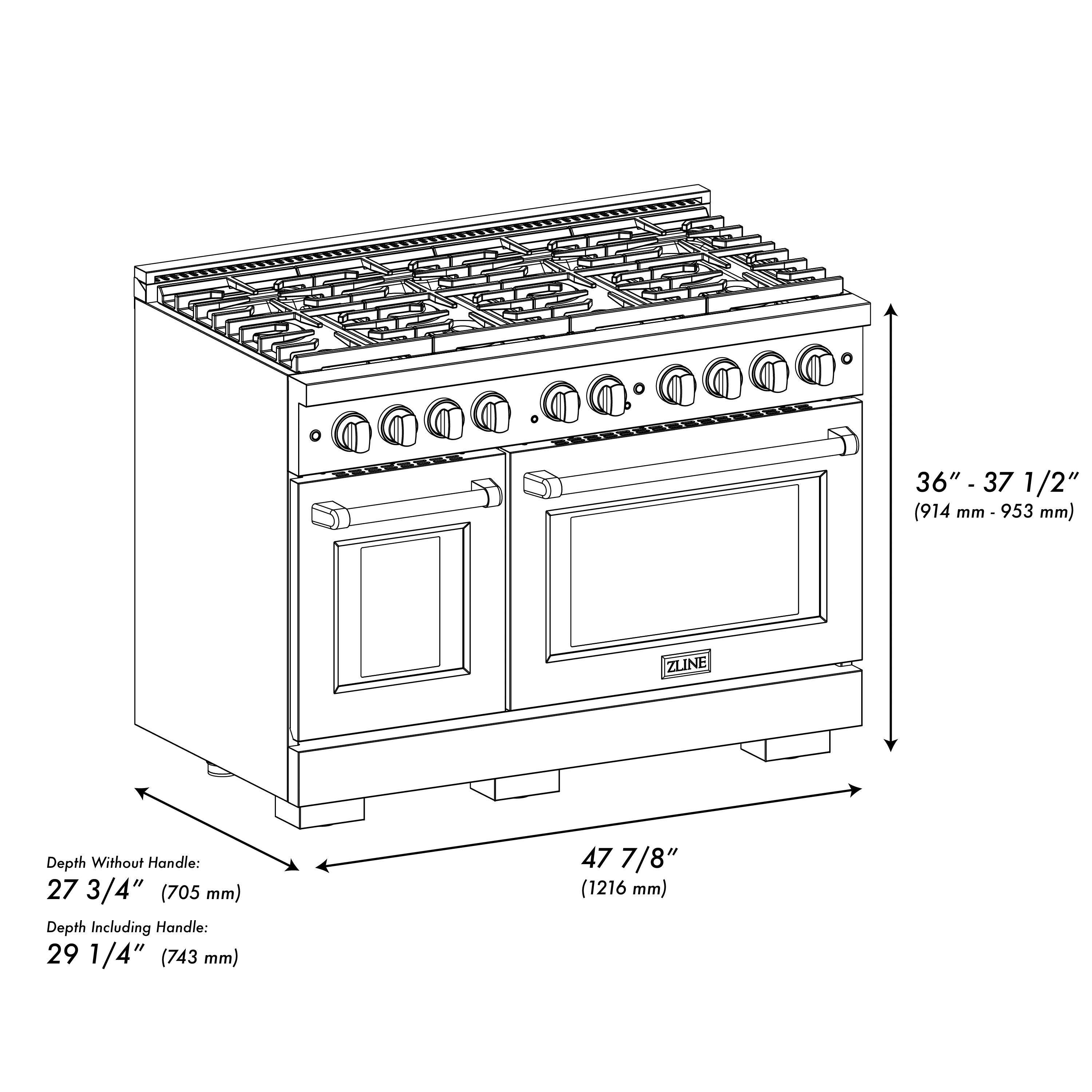 36" - 37 1/2" (914 mm - 953 mm)  
Depth Without Handle: 27 3/4" (705 mm)  
Depth Including Handle: 29 1/4" (743 mm)  
47 7/8" (1216 mm)