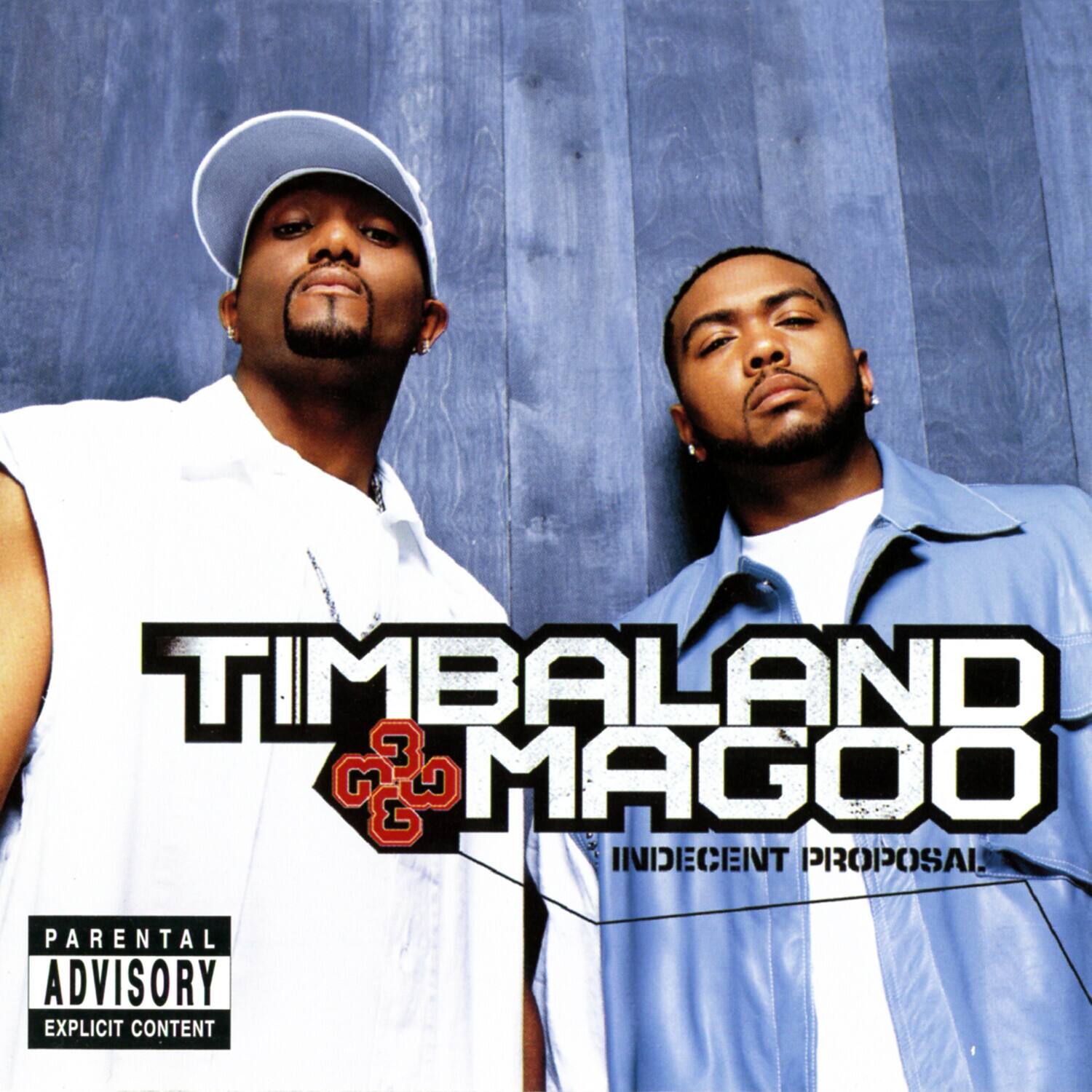 TIMBALAND & MAGOO  
INDECENT PROPOSAL  

PARENTAL ADVISORY  
EXPLICIT CONTENT