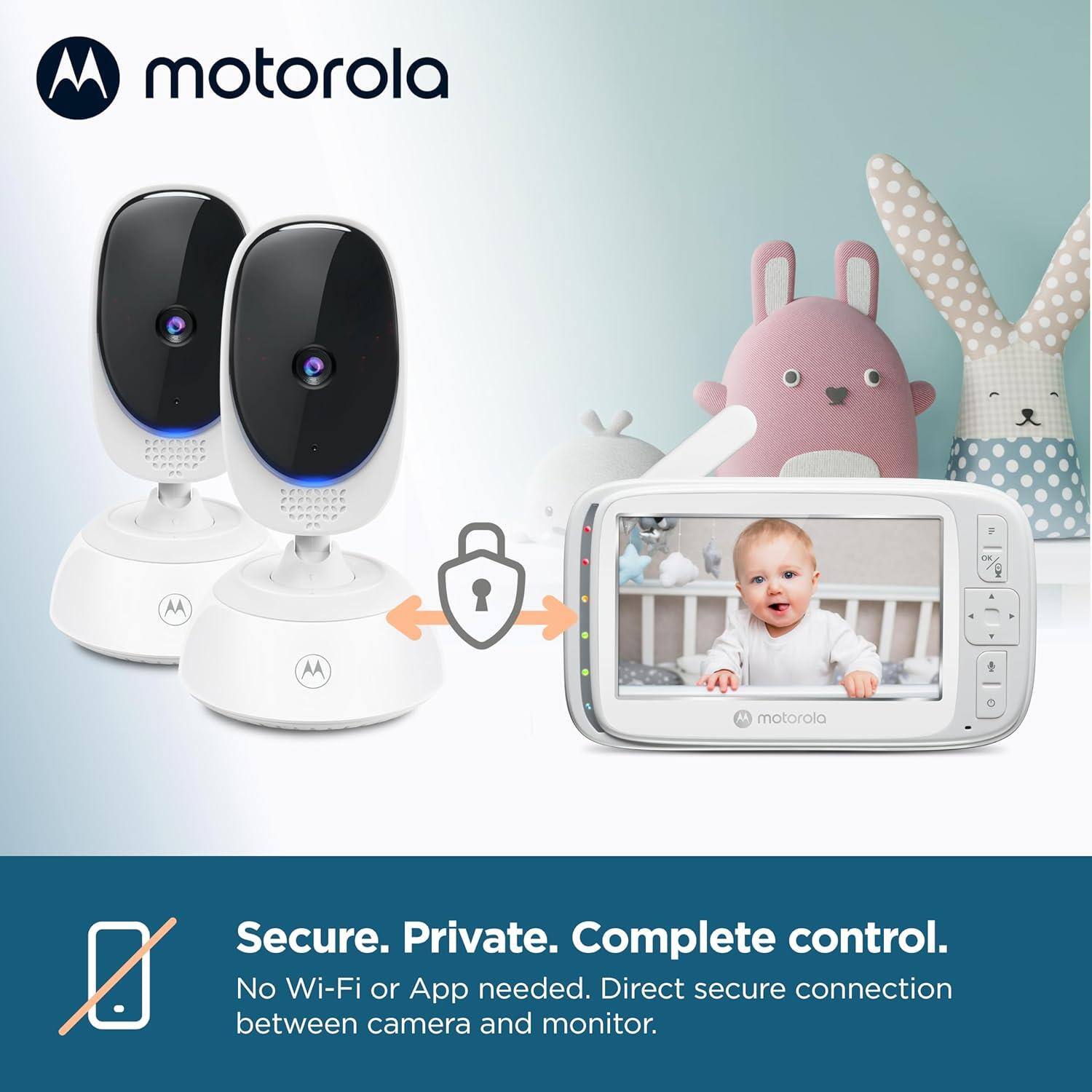 motorola

Secure. Private. Complete control.

No Wi-Fi or App needed. Direct secure connection between camera and monitor.