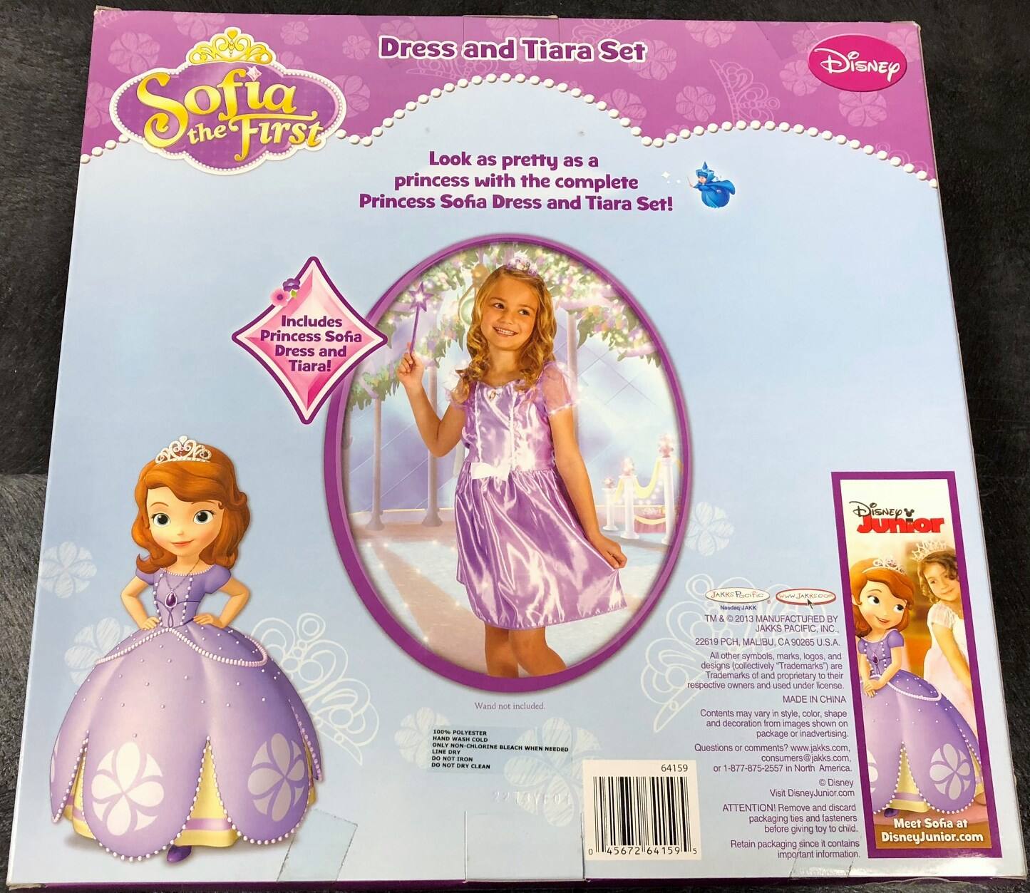 **Sofia the First**

**Dress and Tiara Set**

Look as pretty as a princess with the complete Princess Sofia Dress and Tiara Set!

**Includes:**
- Princess Sofia Dress and Tiara!

**Wand not included.**

100% POLYESTER
ONLY NON-CHLORINE BLEACH
DO NOT IRON
WASH AS THE LABEL INSTRUCTIONS

**Disney Junior**

**TM & © 2013 MANUFACTURED BY JAKKS PACIFIC INC.**
22519 PCH MALIBU, CA 90265 U.S.A.

All other symbols, marks, logos and designs (collectively "Trademarks") are Trademarks of and proprietary to their respective owners and used under license.

MADE IN CHINA

Contents may vary in style, color, shape and decoration from images shown on package or advertising.

Questions or comments? www.jakks.com
consumers@jakks.com
1-877-875-2557 in North America.

Disney Junior
DisneyJunior.com

ATTENTION! Remove and discard packaging ties and fasteners before giving toy to child. Retain packaging since it contains important information.

Meet Sofia