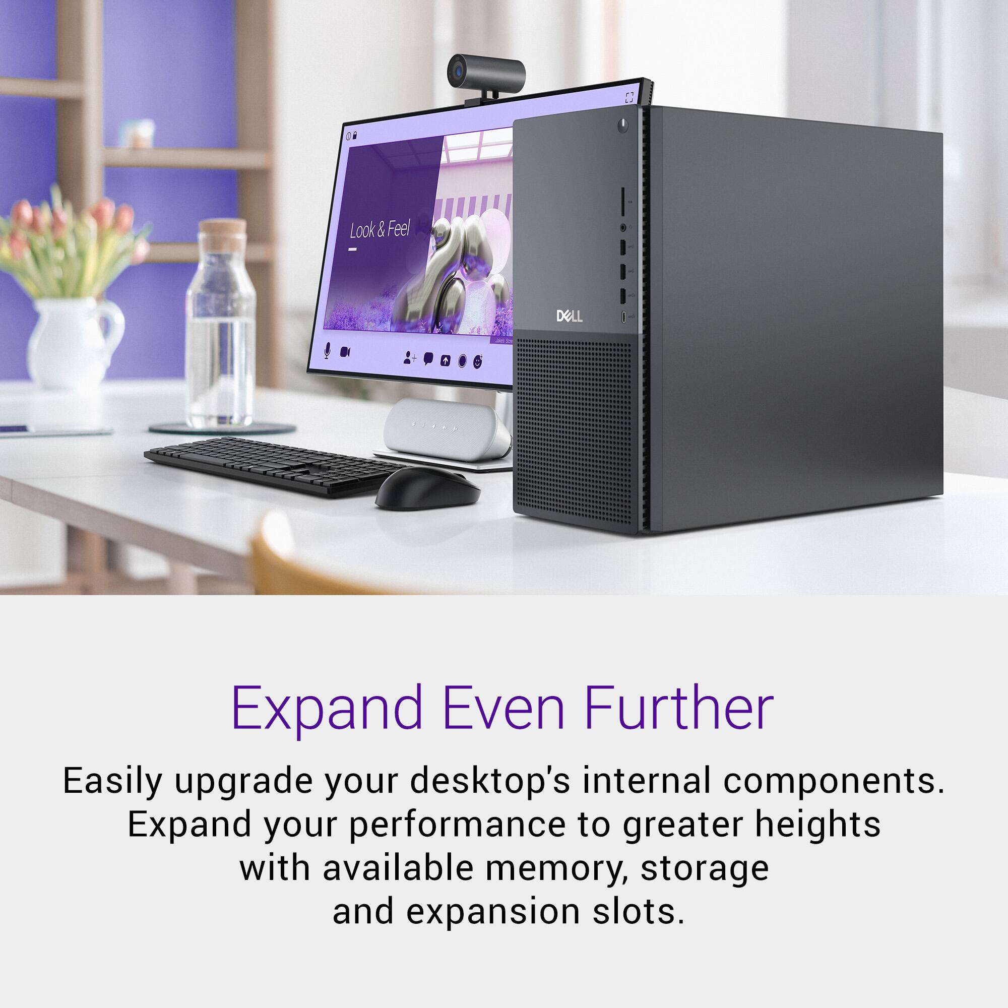 Expand Even Further

Easily upgrade your desktop's internal components. Expand your performance to greater heights with available memory, storage and expansion slots.