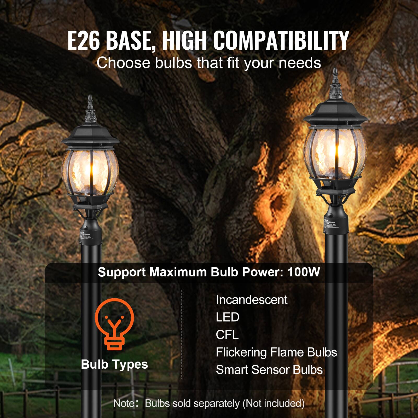 E26 BASE, HIGH COMPATIBILITY  
Choose bulbs that fit your needs  

Support Maximum Bulb Power: 100W  

Bulb Types  
- Incandescent  
- LED  
- CFL  
- Flickering Flame Bulbs  
- Smart Sensor Bulbs  

Note: Bulbs sold separately (Not included)