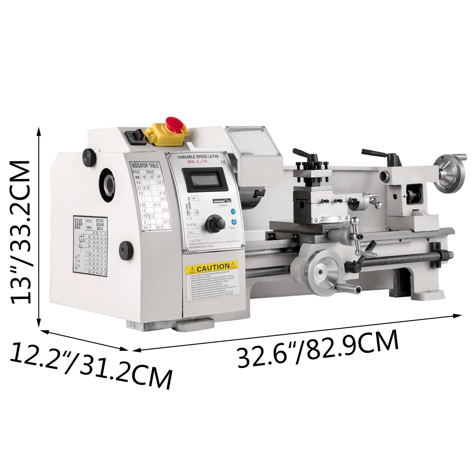 VARIABLE SPEED LATHE  
INDICATOR TABLE  
CE  

13" 3/32CM  
12.2" 31.2CM  
32.6" 82.9CM  

CAUTION