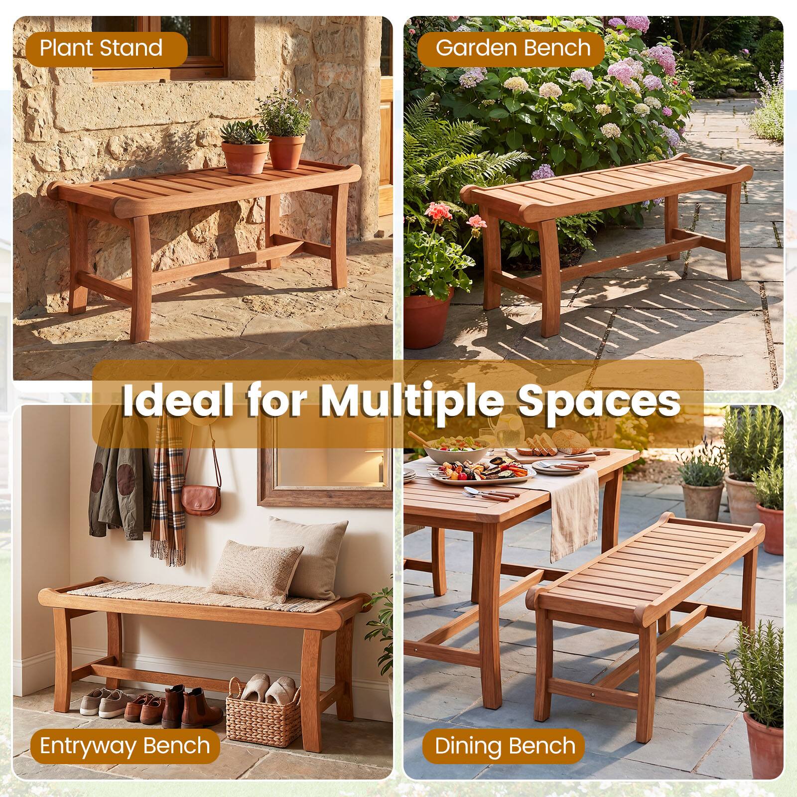 Plant Stand  
Garden Bench  
Ideal for Multiple Spaces  
Entryway Bench  
Dining Bench