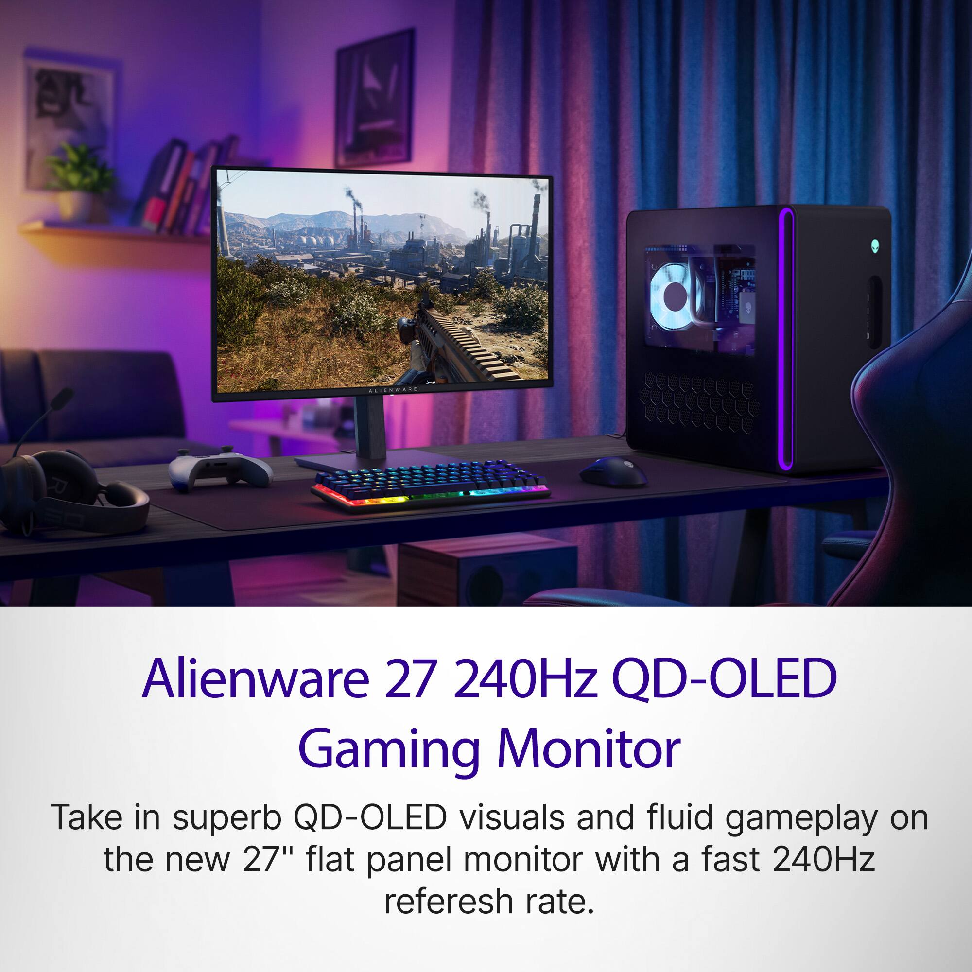 Alienware 27 240Hz QD-OLED Gaming Monitor

Take in superb QD-OLED visuals and fluid gameplay on the new 27" flat panel monitor with a fast 240Hz refresh rate.