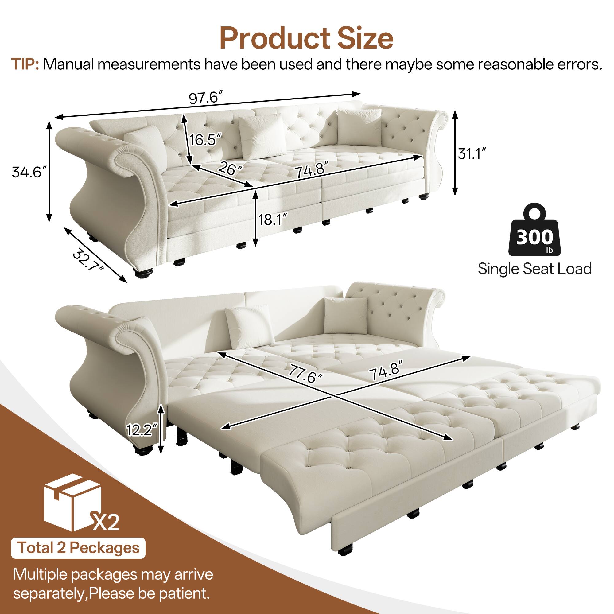 Product Size

TIP: Manual measurements have been used and there may be some reasonable errors.

- 97.6"
- 34.6"
- 16.5"
- 26"
- 74.8"
- 31.1"
- 32.7"
- 18.1"
- 300 lb Single Seat Load

77.6" 74.8" 12.2"

Total 2 Packages

Multiple packages may arrive separately, Please be patient.