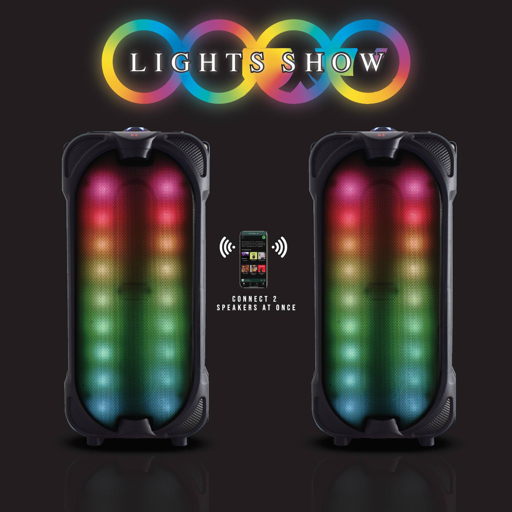 LIGHTS SHOW
CONNECT 2 SPEAKERS AT ONCE