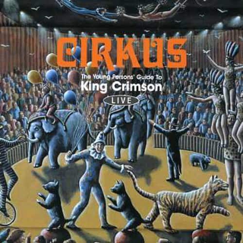 King Crimson - Cirkus   - COMPACT DISCS [CD] price history on PriceWatchPro
