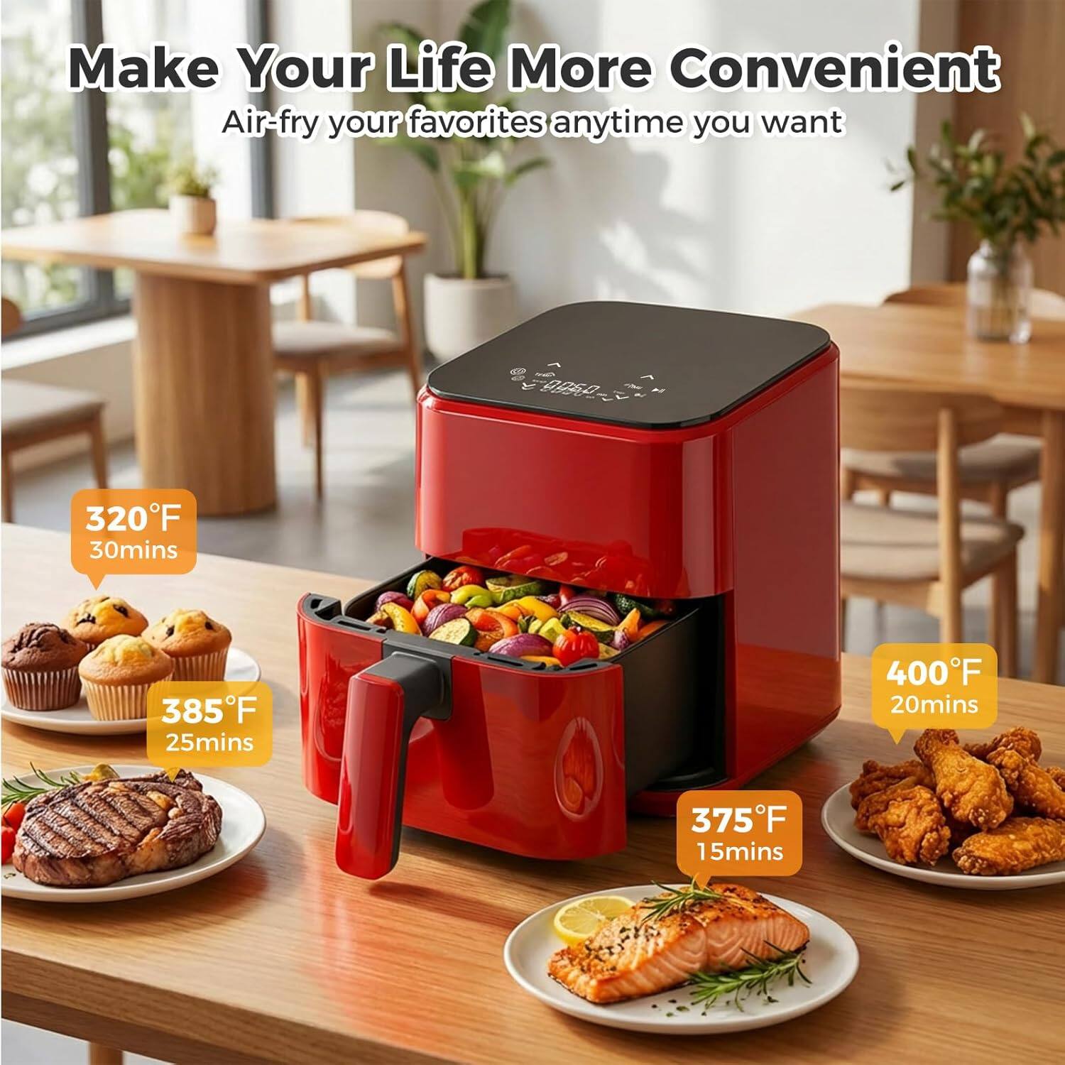 Make Your Life More Convenient  
Air-fry your favorites anytime you want  

320°F 30mins  
385°F 25mins  
400°F 20mins  
375°F 15mins