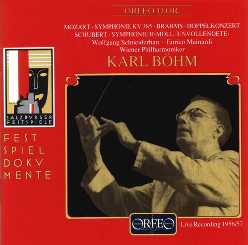 ORFEO D'OR

MOZART - SYMPHONIE KV 385 - BRAHMS - DOPPELKONZERT - SCHUBERT - SYMPHONIE H-MOLL UNVOLLENDETTE  
Wolfgang Schneiderhan - Enrico Mainardi  
Wiener Philharmoniker  

KARL BÖHM  

SALZBURGER FESTSPIELE  
FESTSPIEL DOKUMENTE  

Live Recording 1956/57
