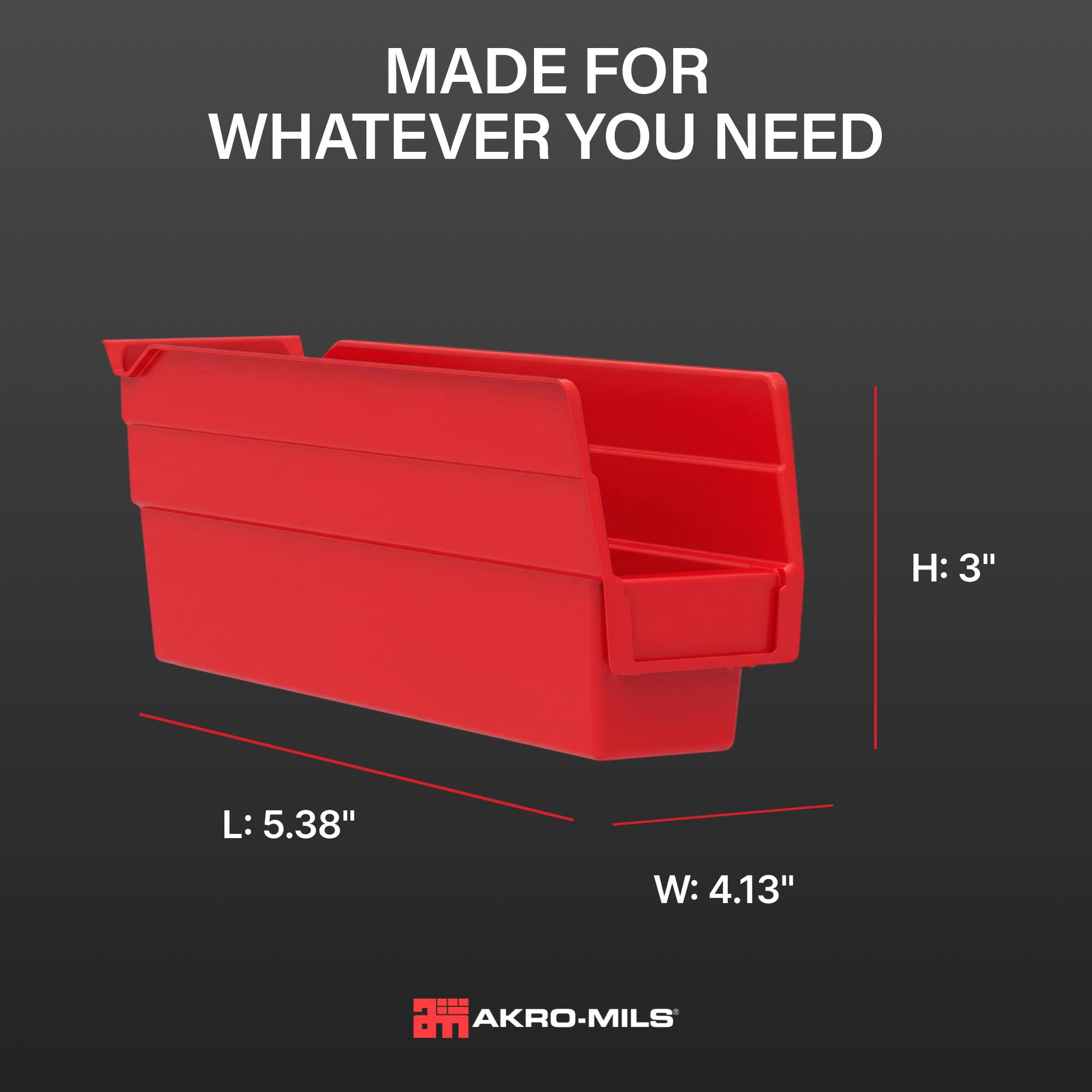 MADE FOR WHATEVER YOU NEED

H: 3"
L: 5.38"
W: 4.13"

AKRO-MILS