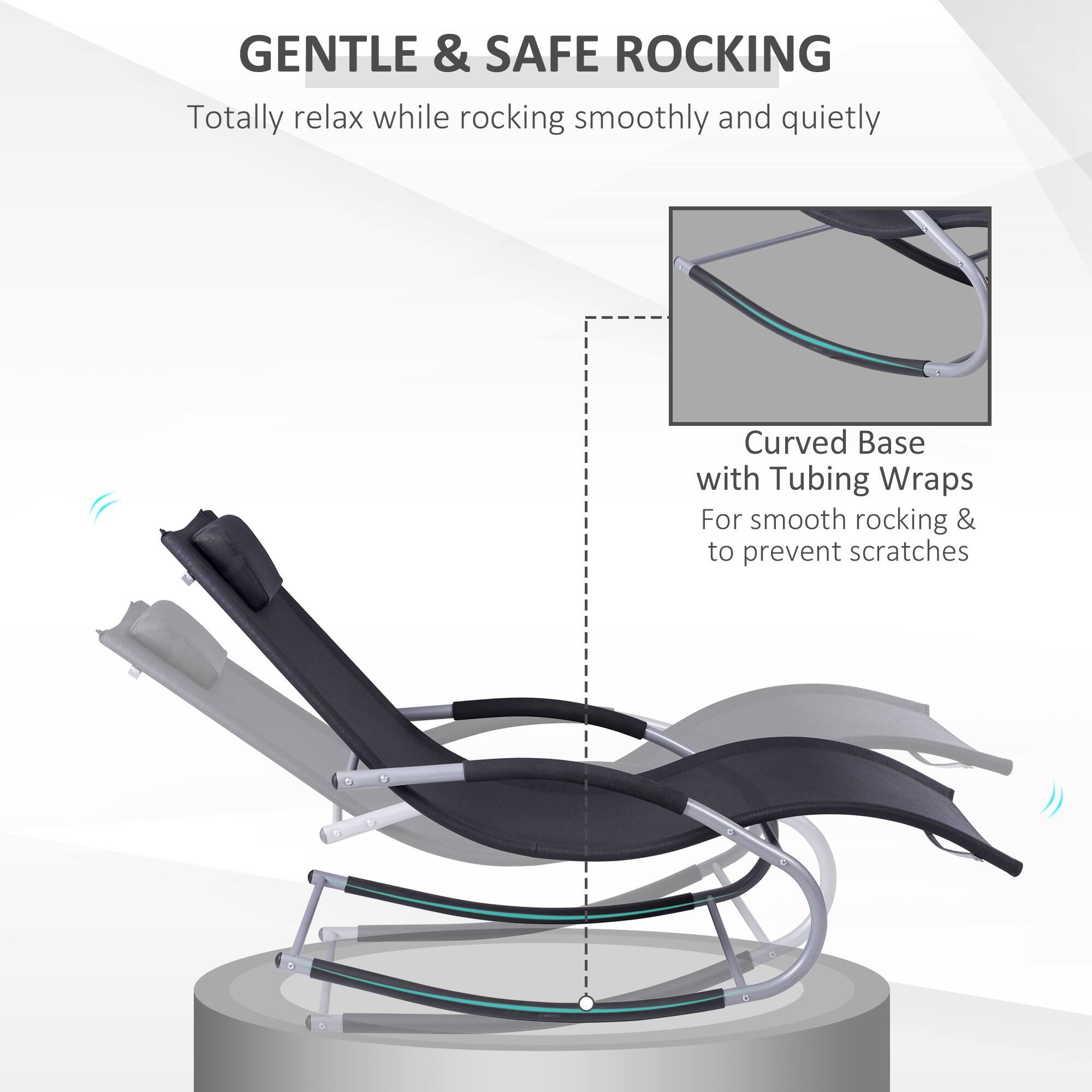 GENTLE & SAFE ROCKING

Totally relax while rocking smoothly and quietly

Curved Base with Tubing Wraps
For smooth rocking & to prevent scratches