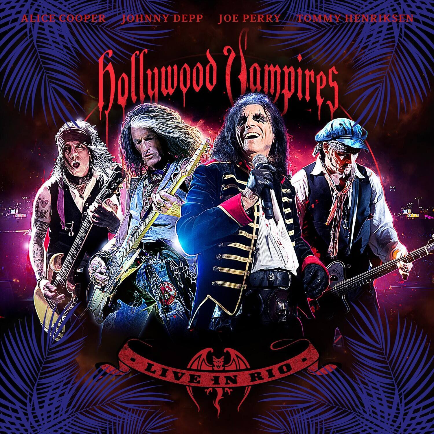 ALICE COOPER  
JOHNNY DEPP  
JOE PERRY  
TOMMY HENRIKSEN  

Hollywood Vampires  

LIVE IN RIO