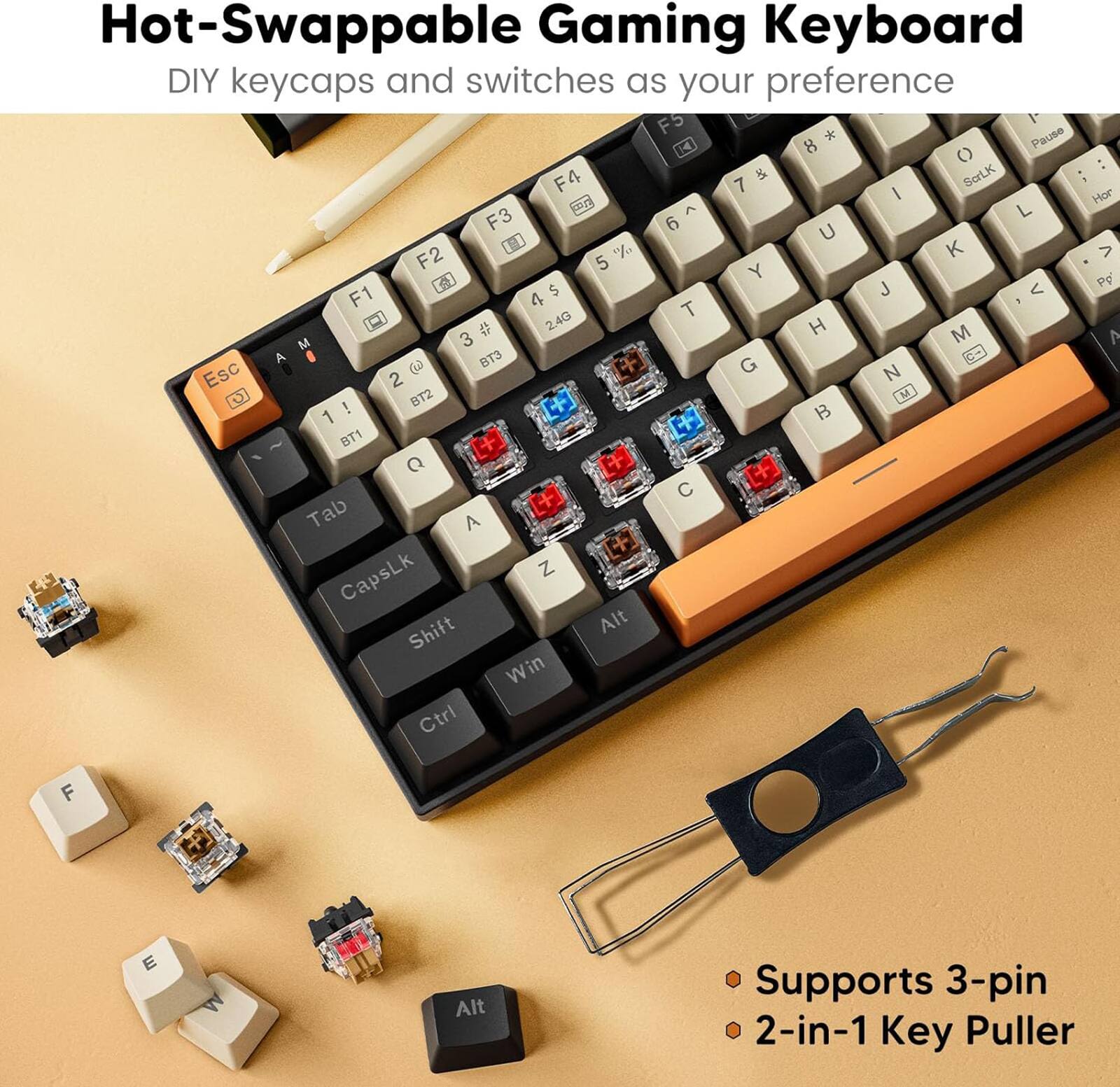 Hot-Swappable Gaming Keyboard: DIY keycaps and switches as your preference. 1 * Pause 4 8 () : F4 & Shift 7 I die Hor F3  L 6 U e  K V F2 5 Y Pp S $ J < F1 4 T - # 2.4G H M 3 M A A T3 Esc 2 @  G N C BT2 M 1 ! +  BT1 H 1 ~ [+ Q + [] C Tab [+ A 1+ CapsLk Z Shift Alt Win Ctrl F E W Alt Supports 3-pin 2-in-1 Key Puller.