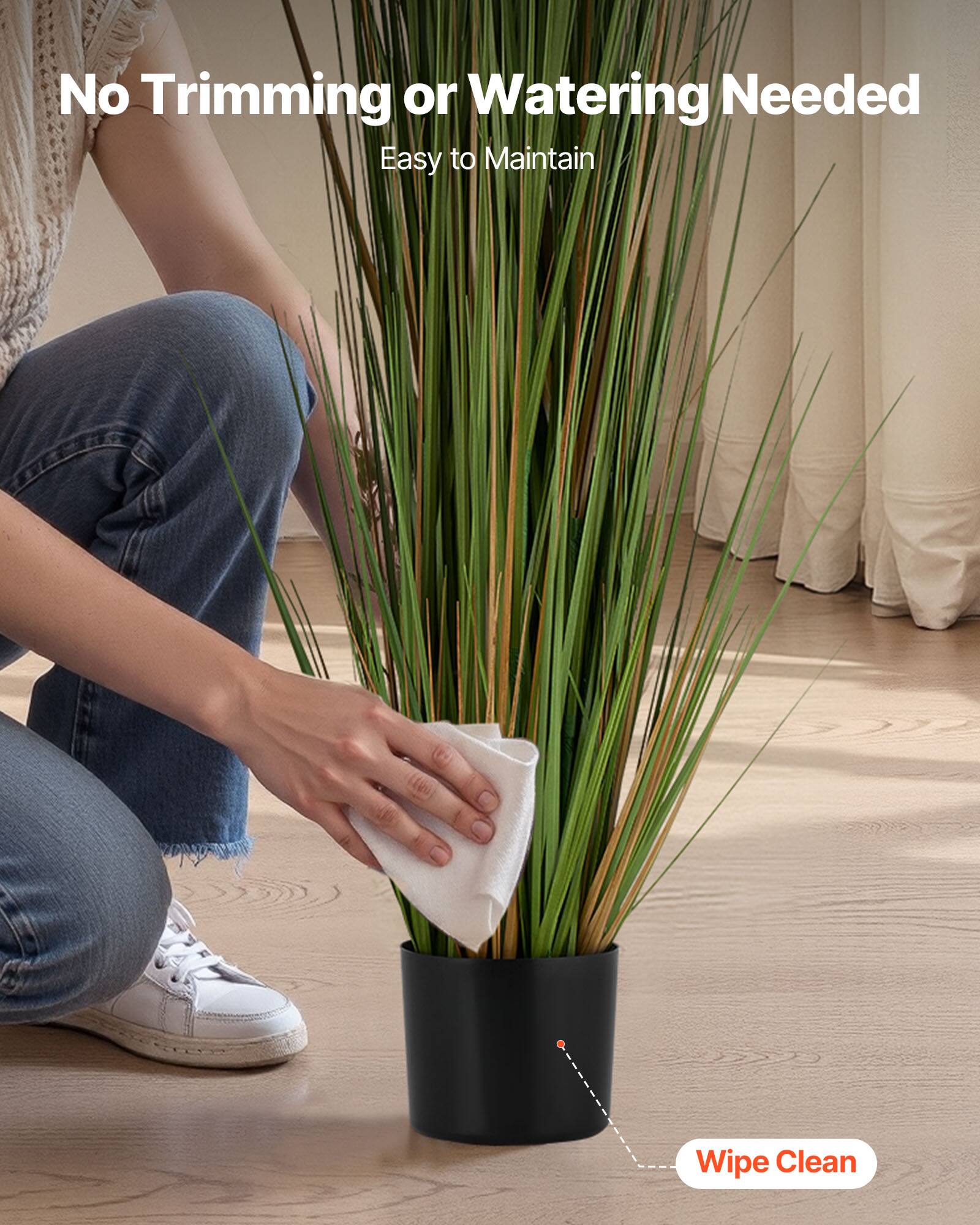 No Trimming or Watering Needed  
Easy to Maintain  
Wipe Clean