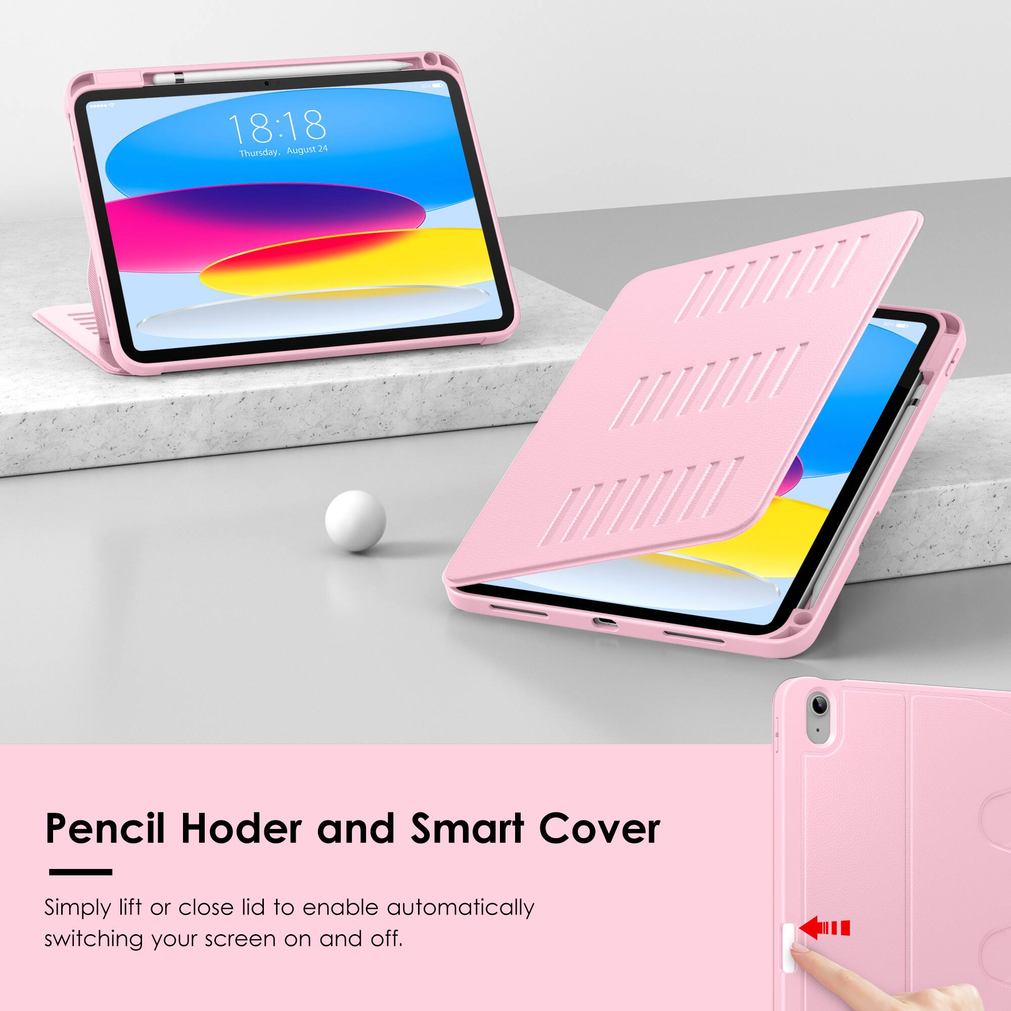 18:18 Thursday, August 24

Pencil Holder and Smart Cover

Simply lift or close lid to enable automatically switching your screen on and off.
