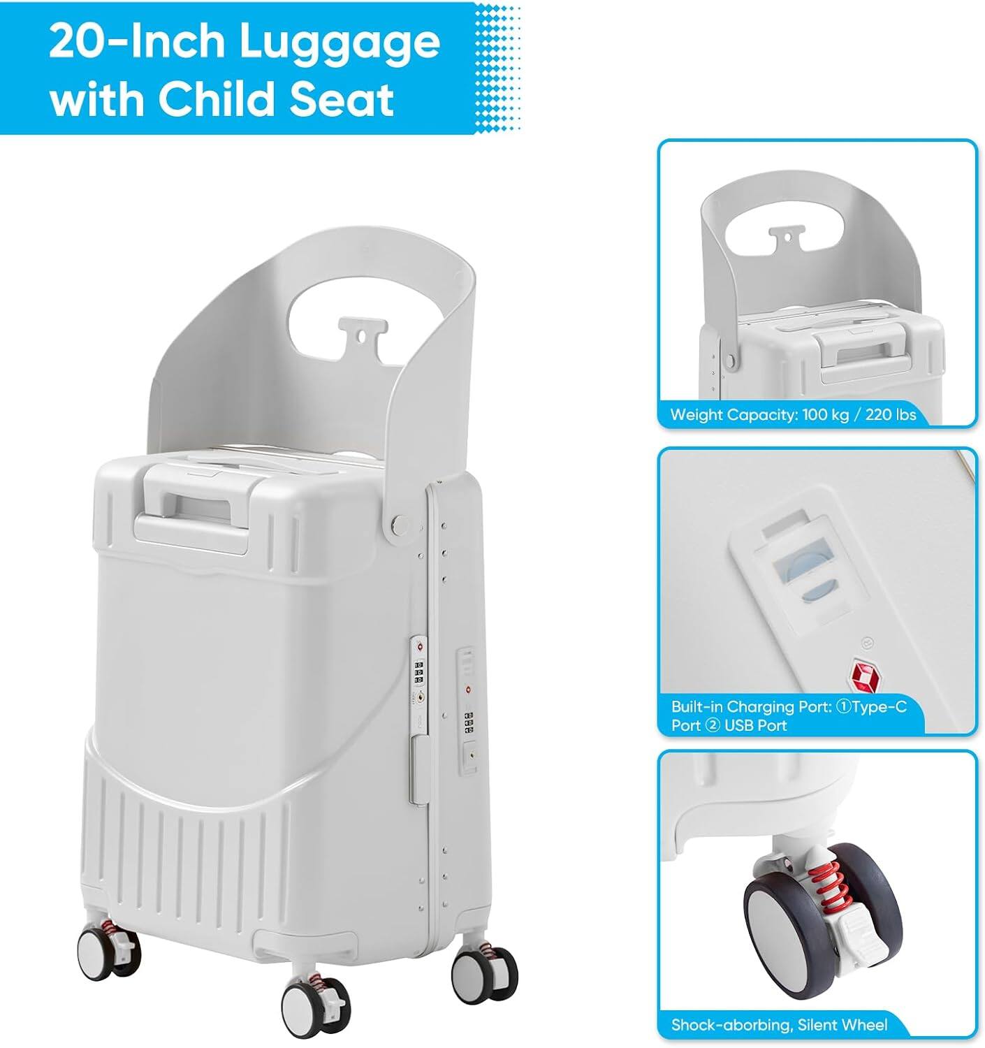 20-Inch Luggage with Child Seat

- Weight Capacity: 100 kg / 220 lbs
- Built-in Charging Port: 1 Type-C Port, 2 USB Ports
- Shock-absorbing, Silent Wheel