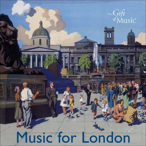 The Gift of Music  
Music for London