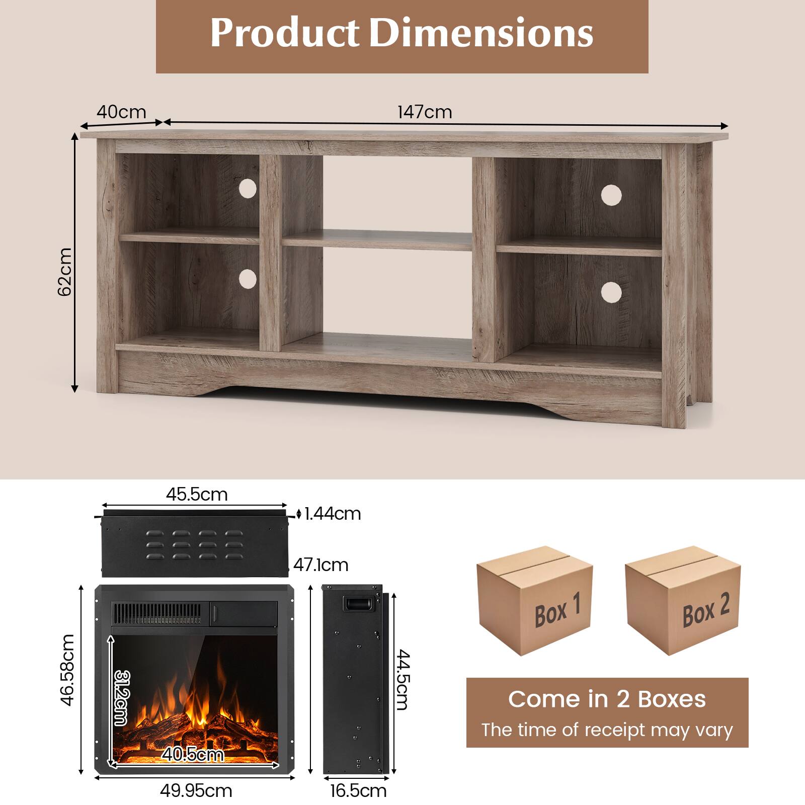 Product Dimensions

- 40cm
- 147cm
- 62cm
- 45.5cm
- 1.44cm
- 46.58cm
- 31.2cm
- 40.5cm
- 47.1cm
- 44.5cm
- 49.95cm
- 16.5cm

Come in 2 Boxes

The time of receipt may vary