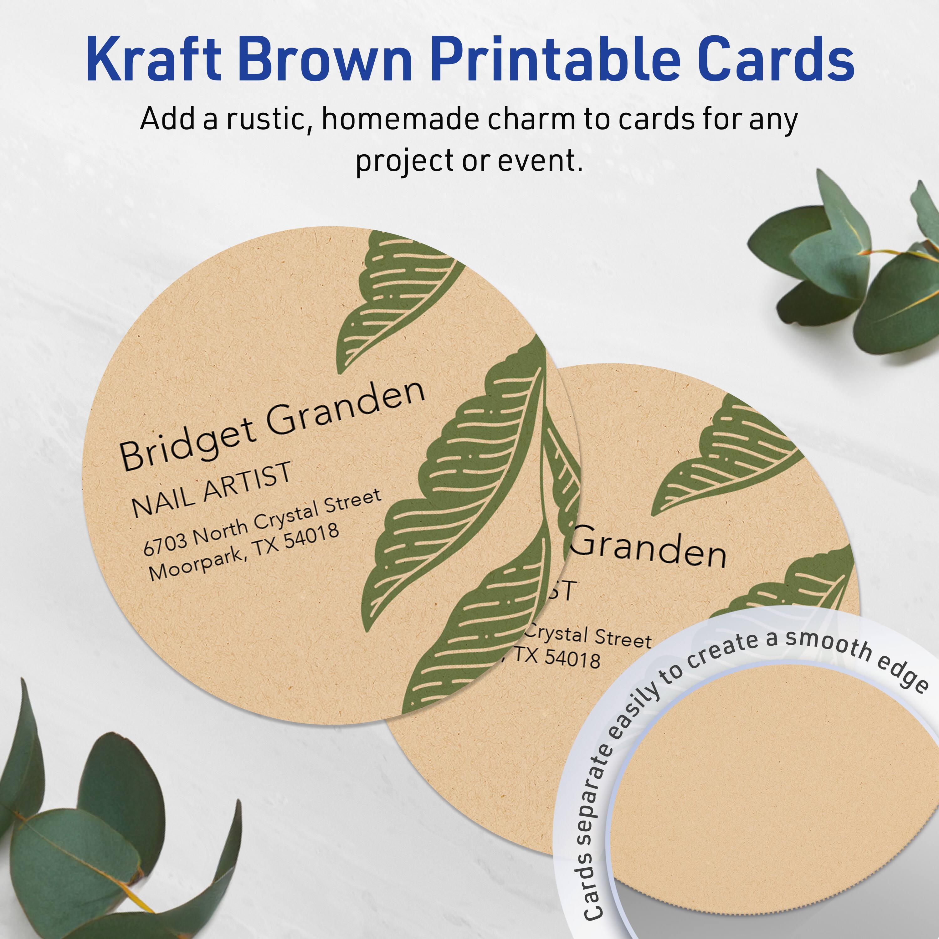 Kraft Brown Printable Cards

Add a rustic, homemade charm to cards for any project or event.

Bridget Granden  
NAIL ARTIST  
6703 North Crystal Street  
Moorpark, TX 54018

Granden  
Crystal Street  
TX 54018

Cards separate easily to create a smooth edge
