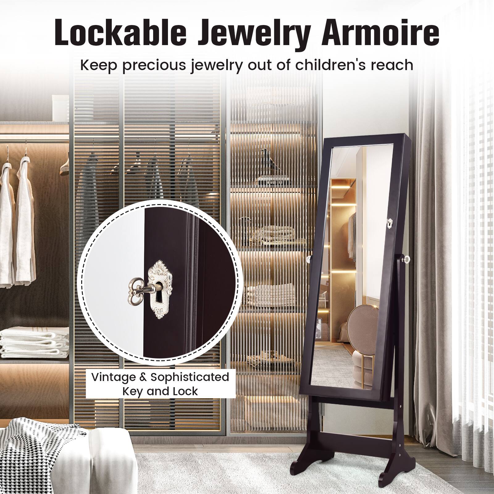 Lockable Jewelry Armoire  
Keep precious jewelry out of children's reach  

Vintage & Sophisticated Key and Lock