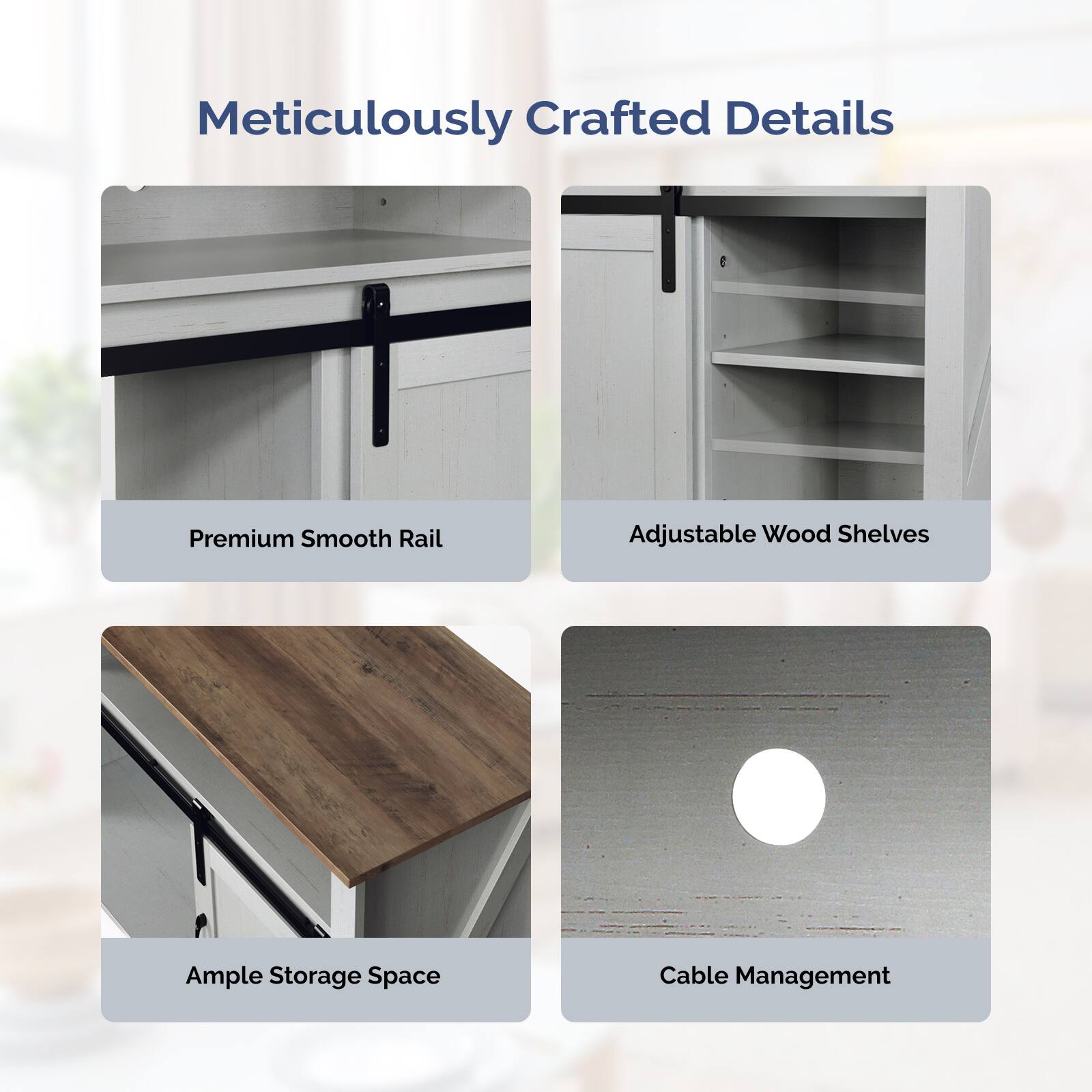 Meticulously Crafted Details

- Premium Smooth Rail
- Adjustable Wood Shelves
- Ample Storage Space
- Cable Management