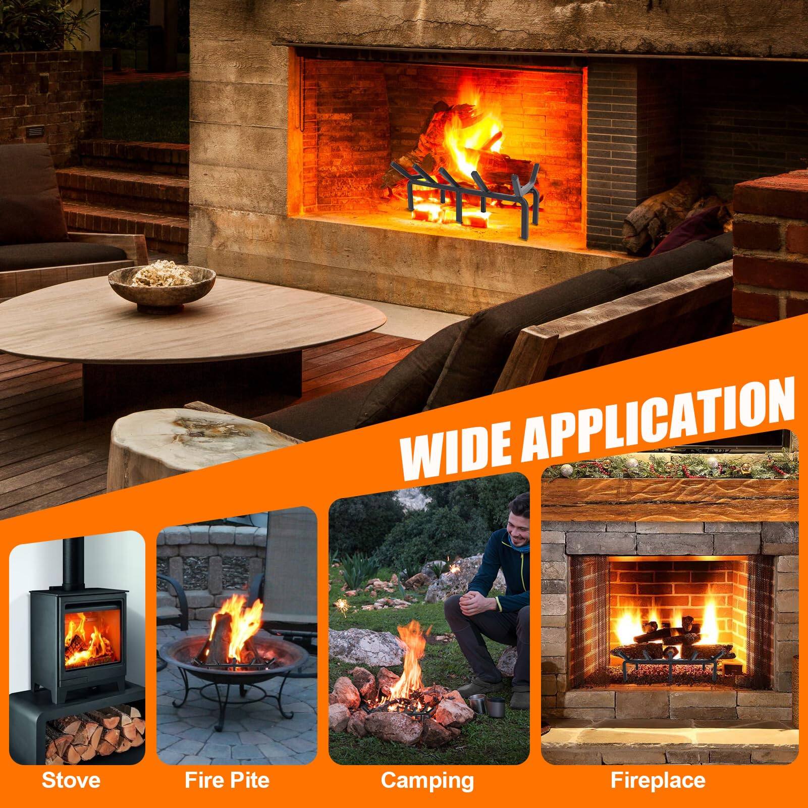 WIDE APPLICATION

Stove  
Fire Pit  
Camping  
Fireplace