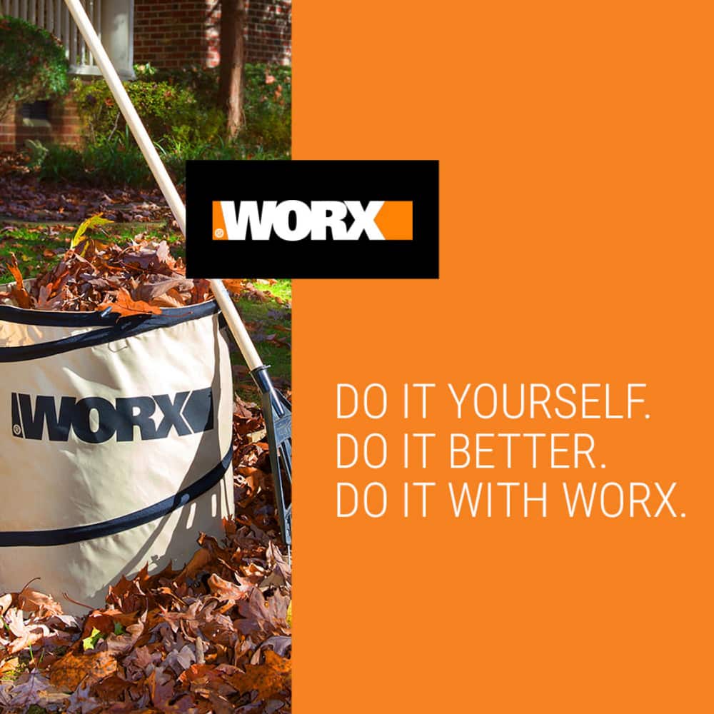 WORX WORX DO IT YOURSELF. DO IT BETTER. DO IT WITH WORX.