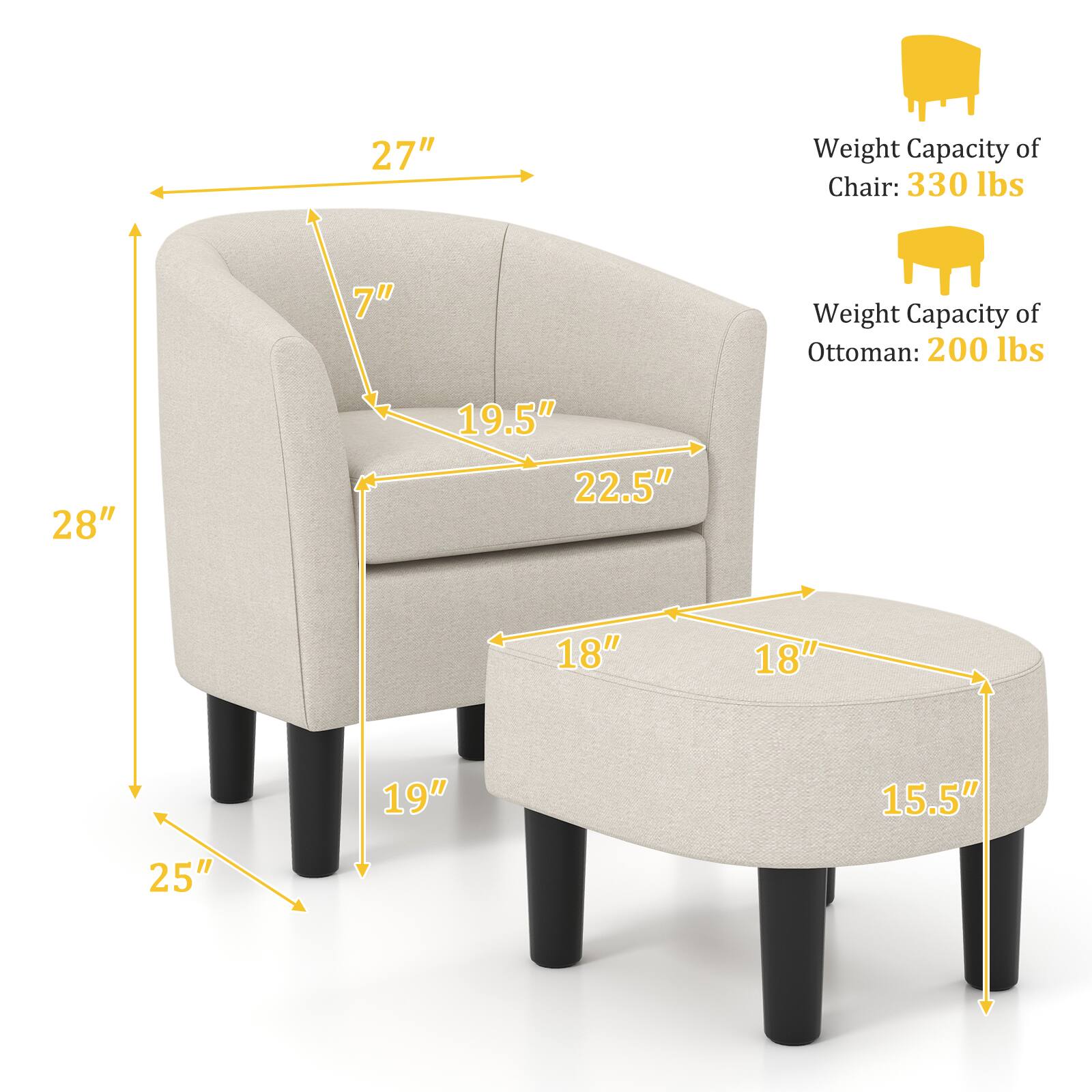 Weight Capacity of Chair: 330 lbs
Weight Capacity of Ottoman: 200 lbs
27"
28"
19.5"
22.5"
18"
18"
19"
15.5"
25"