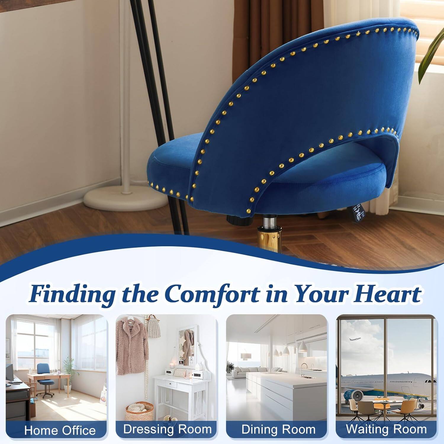 Finding the Comfort in Your Heart  
Home Office  
Dressing Room  
Dining Room  
Waiting Room
