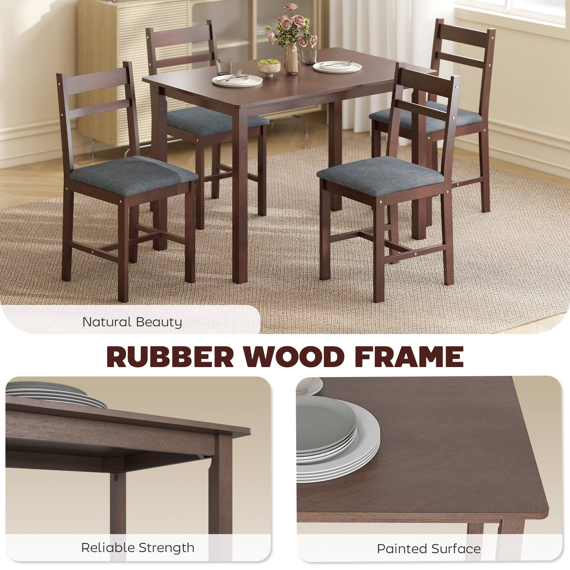 Natural Beauty  
RUBBER WOOD FRAME  
Reliable Strength  
Painted Surface